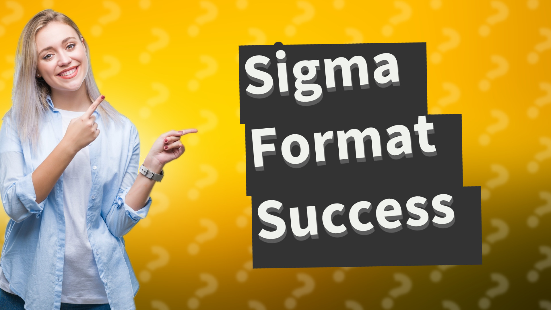 Sigma Format Success