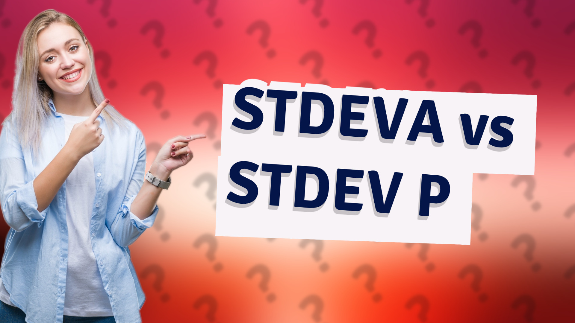 STDEVA vs STDEV P