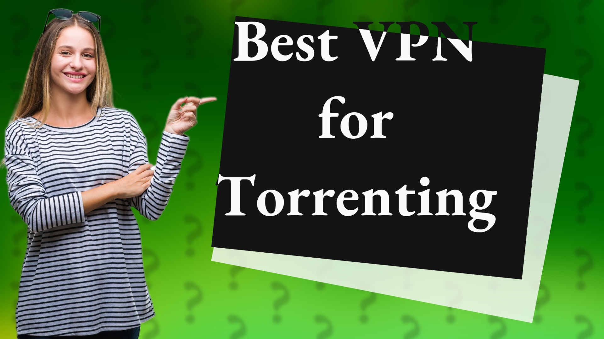 Best VPN for Torrenting