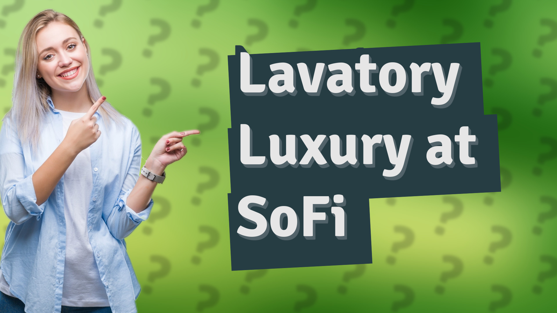 Lavatory Luxury at SoFi