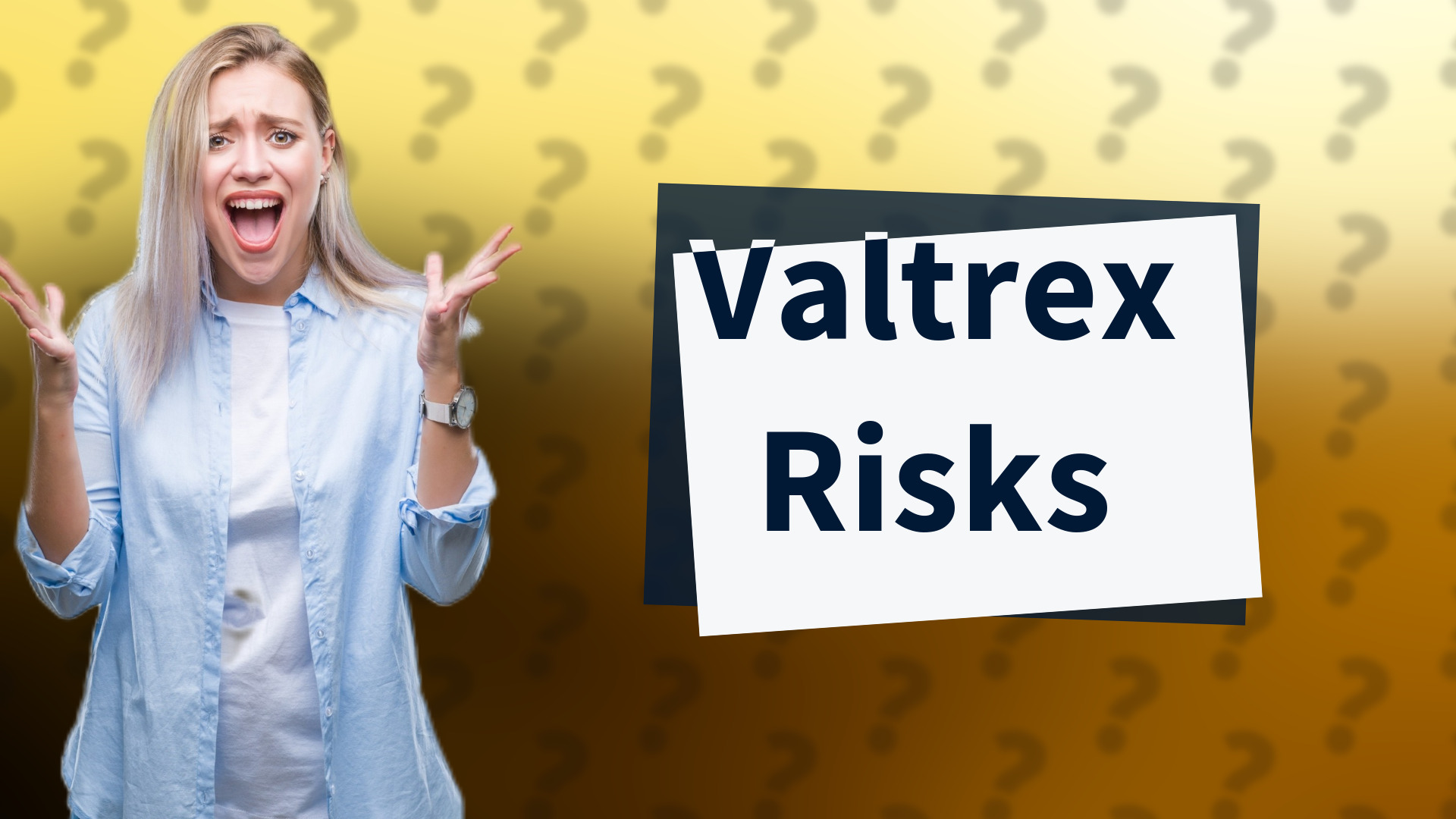Valtrex Risks
