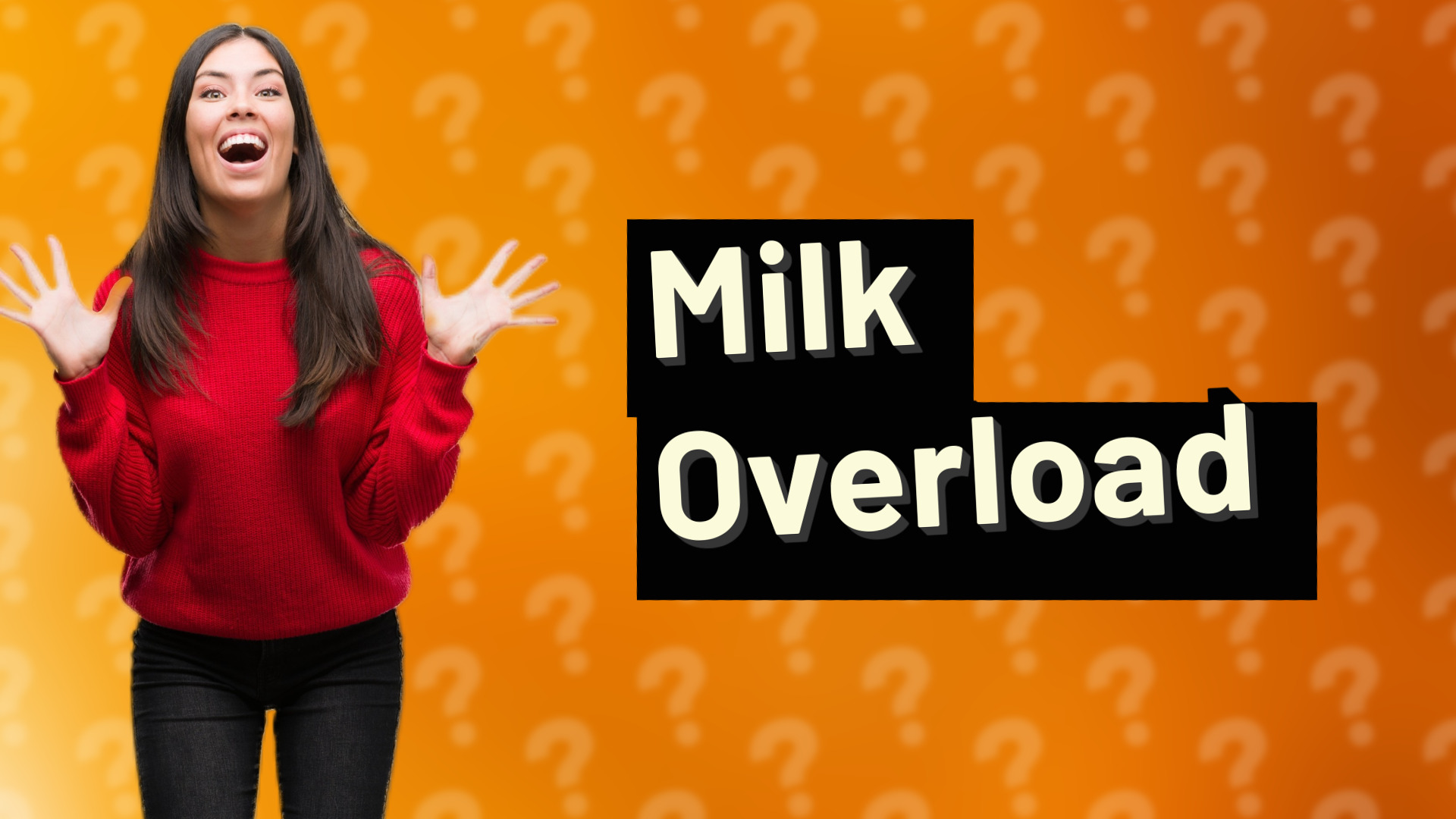 Milk Overload