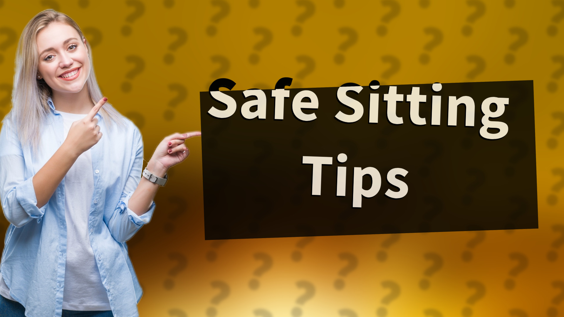 Safe Sitting Tips
