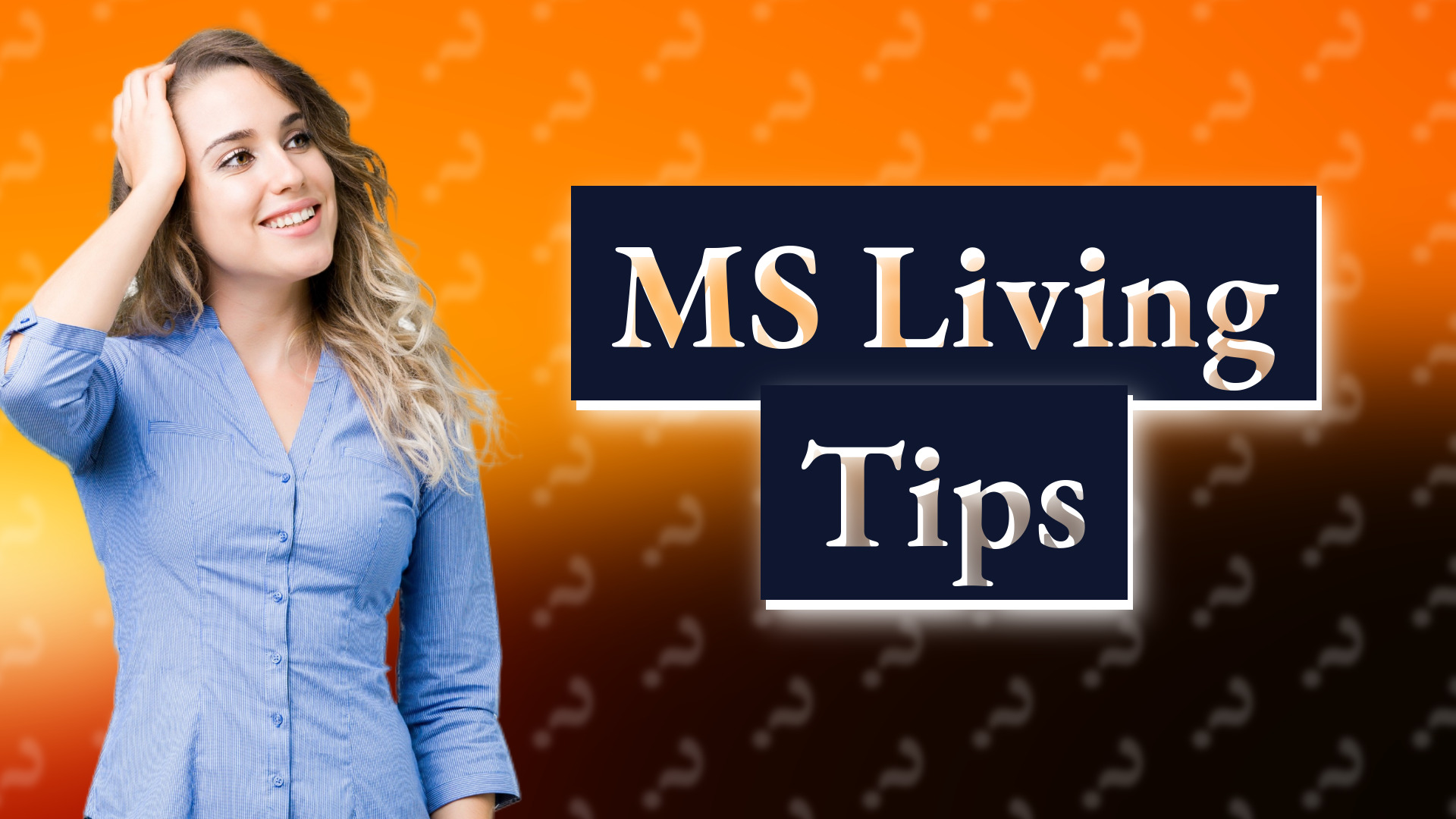 MS Living Tips