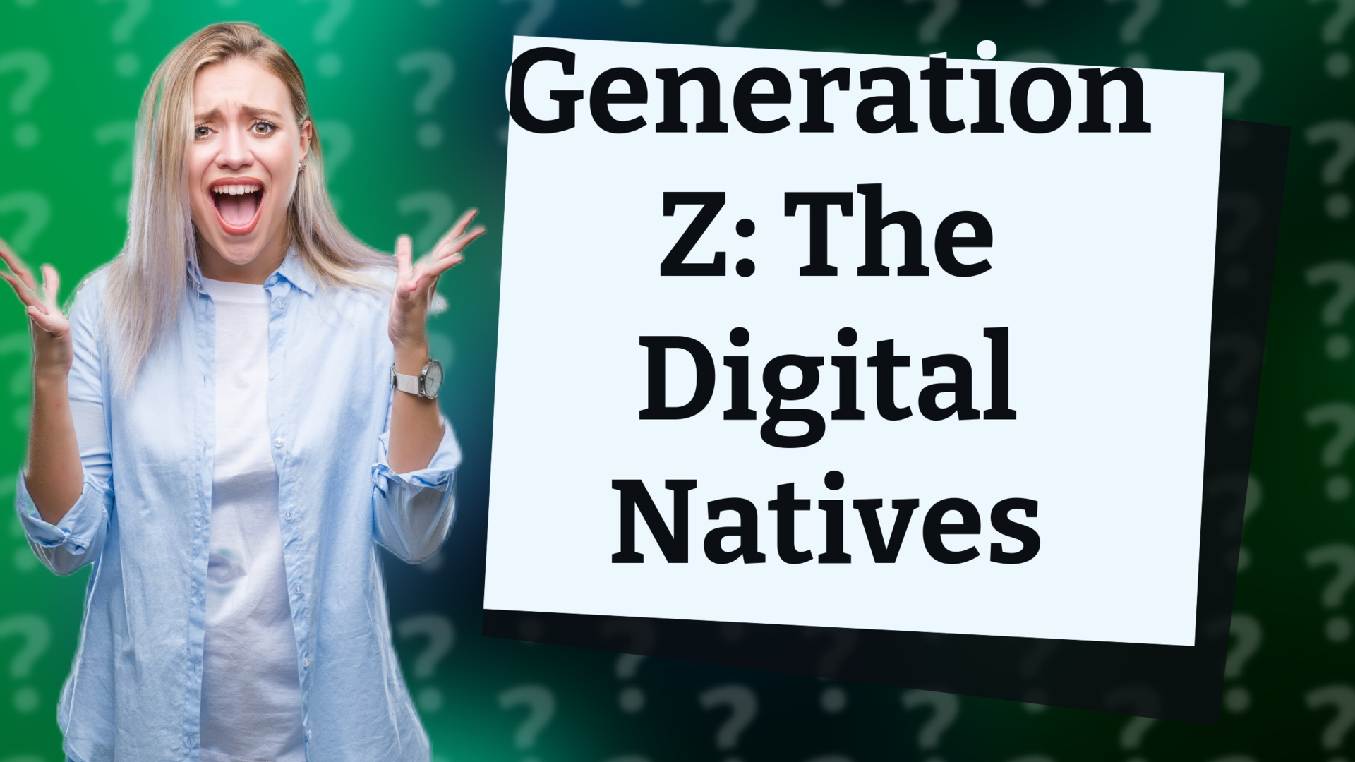 Generation Z: The Digital Natives