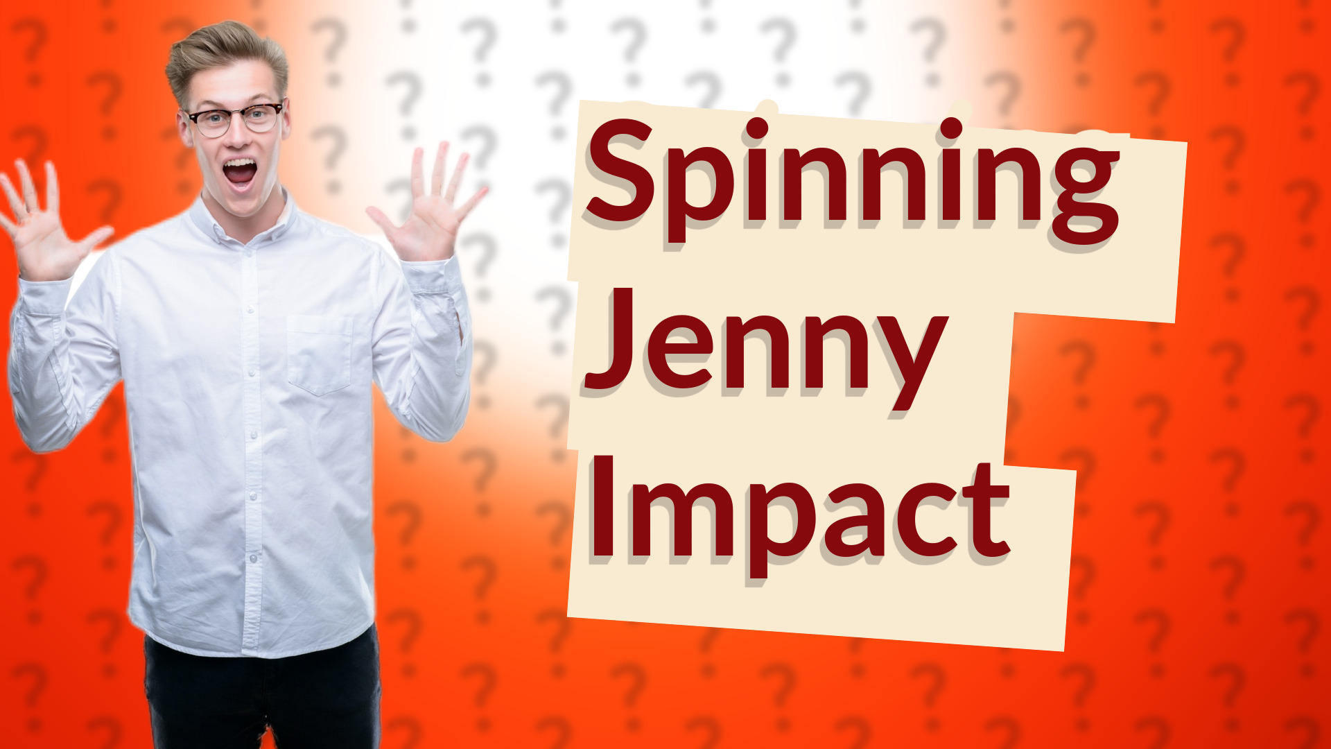 Spinning Jenny Impact