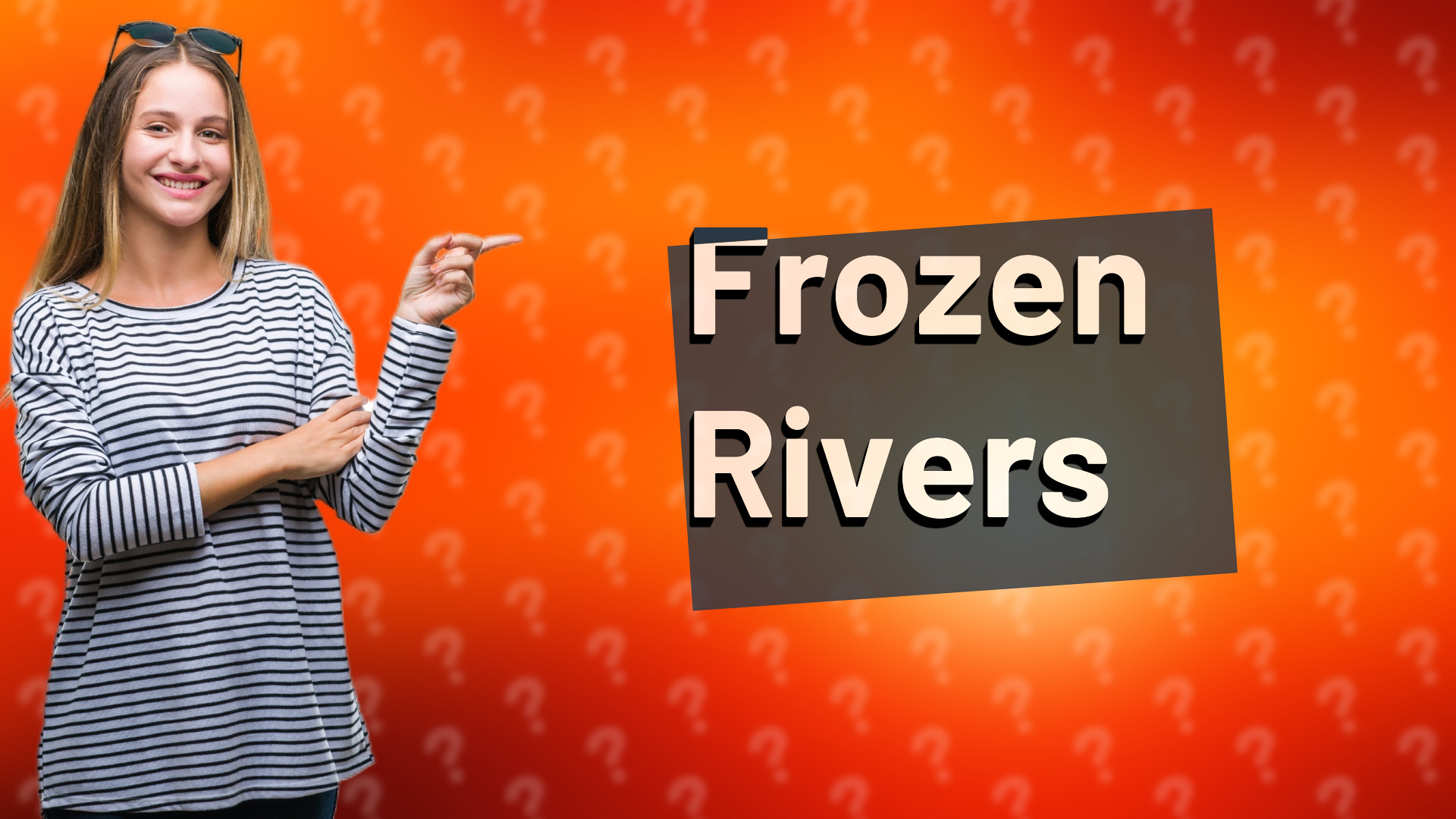 Frozen Rivers