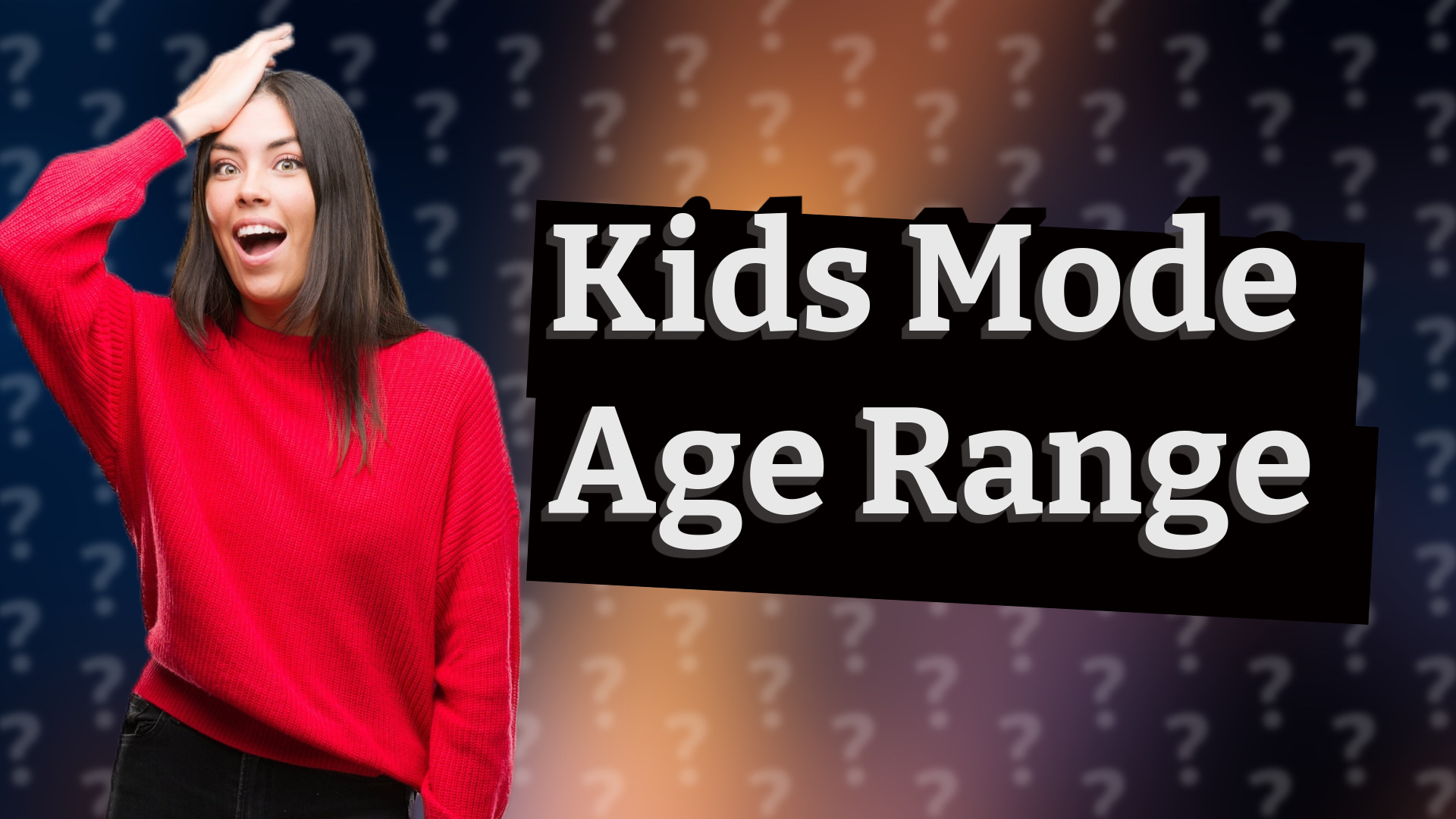 Kids Mode Age Range