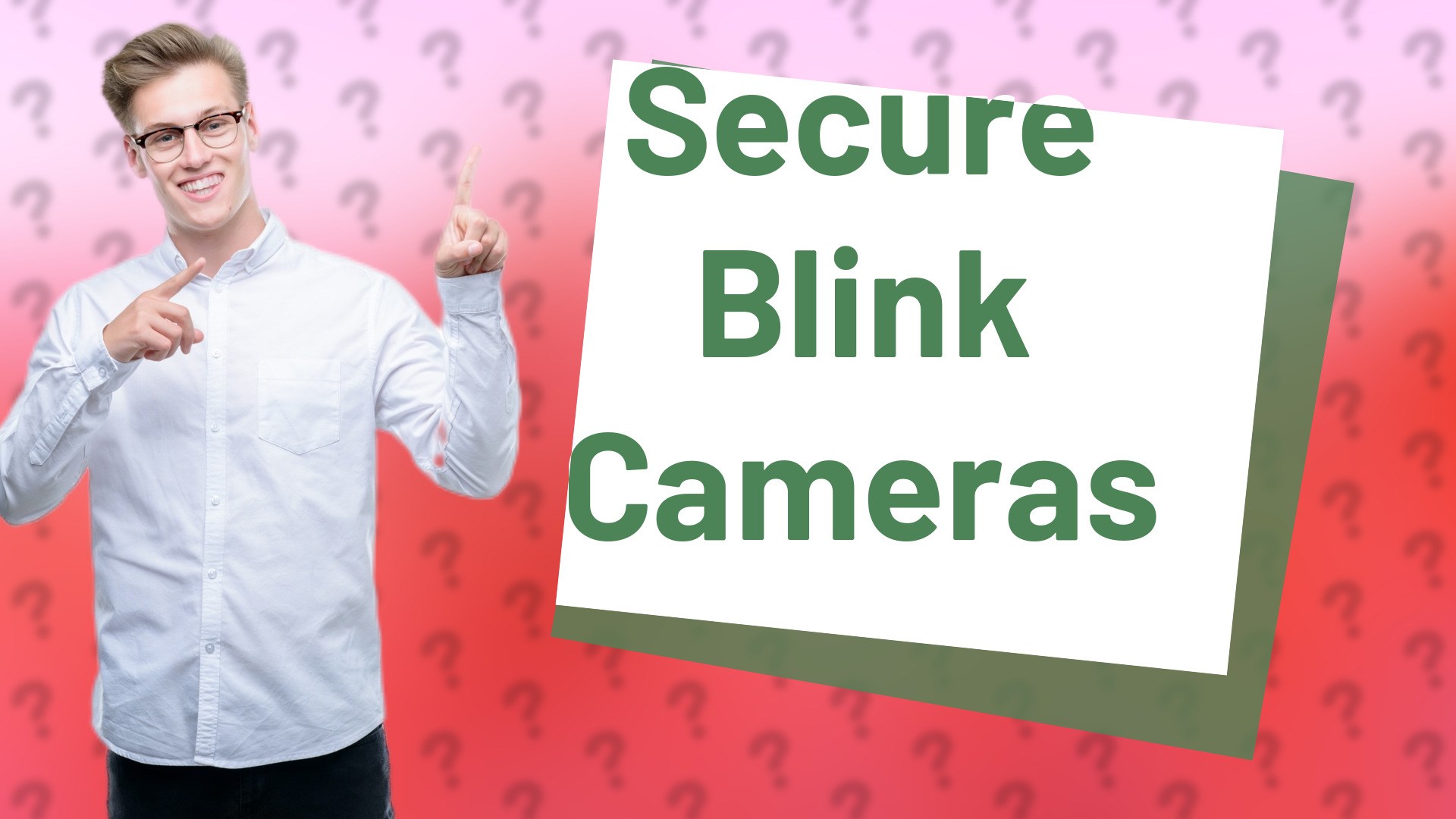 Secure Blink Cameras