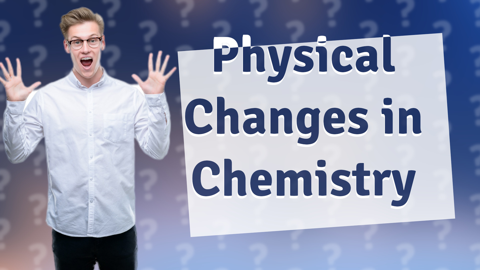 Physical Changes in Chemistry