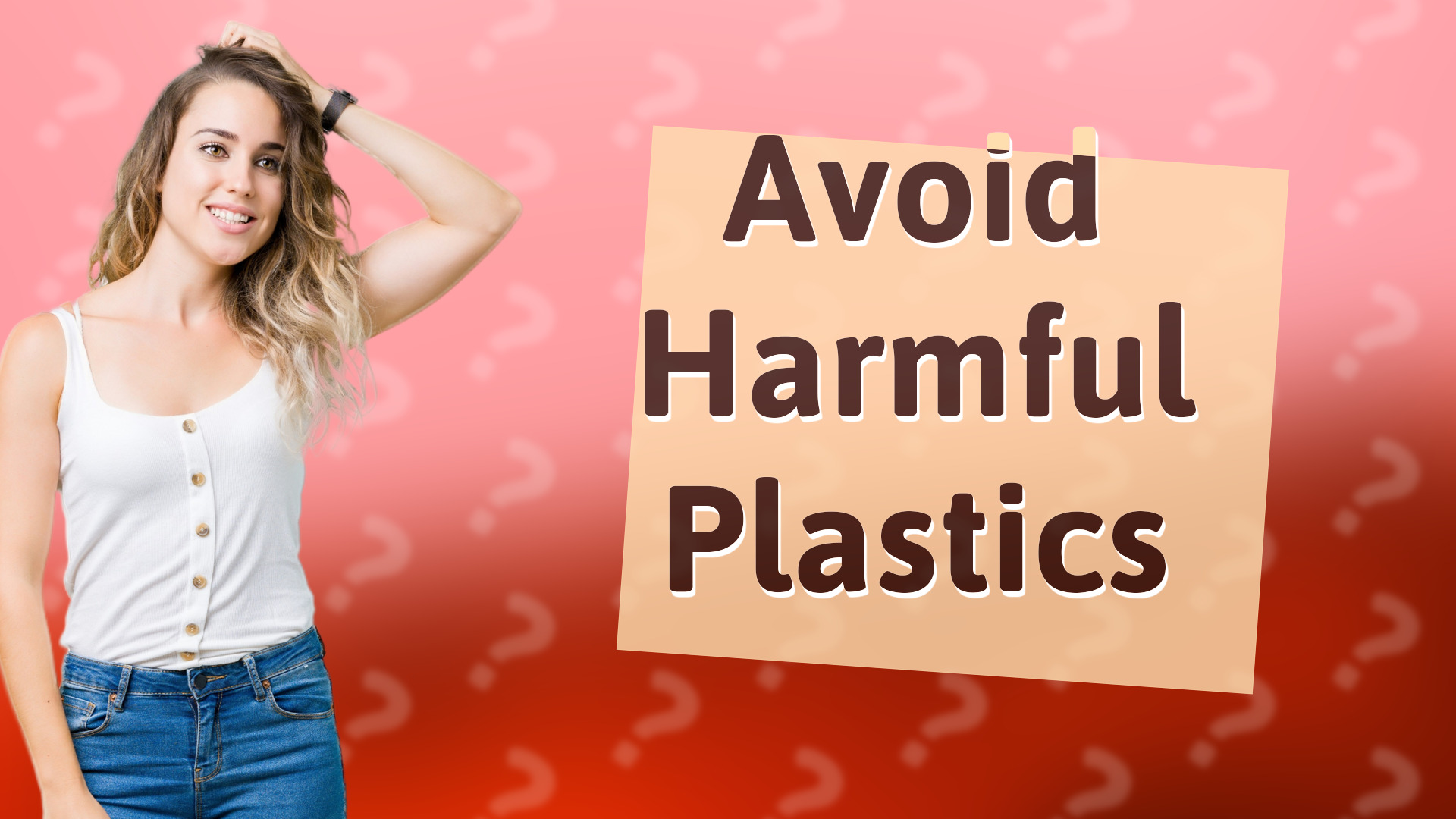 Avoid Harmful Plastics