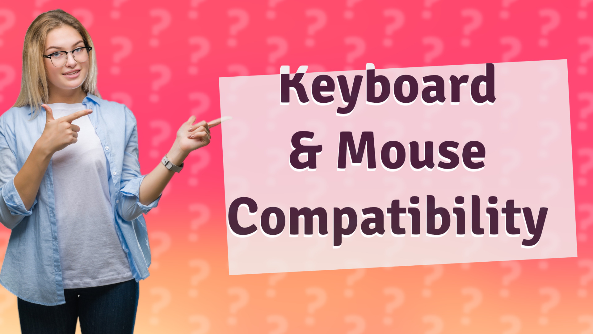 Keyboard & Mouse Compatibility