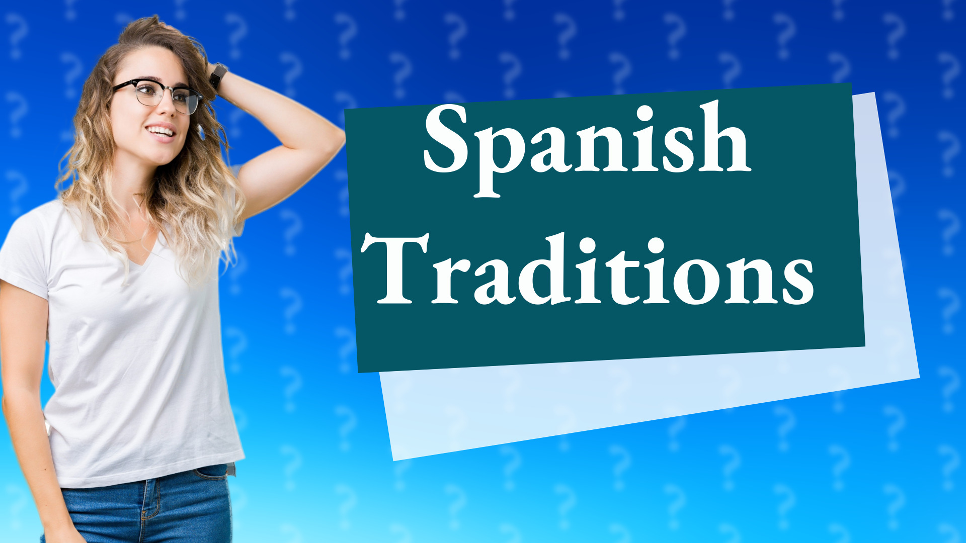 Spanish Traditions