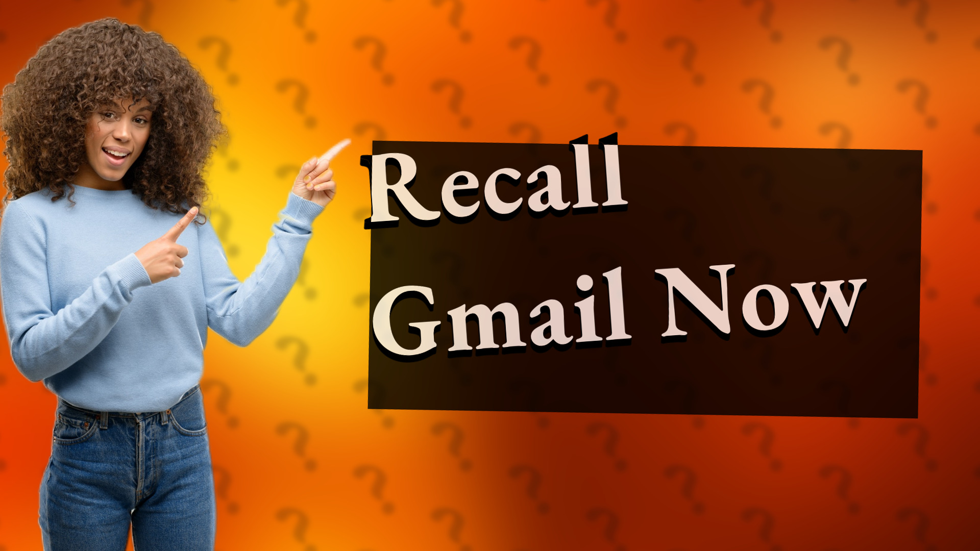 Recall Gmail Now
