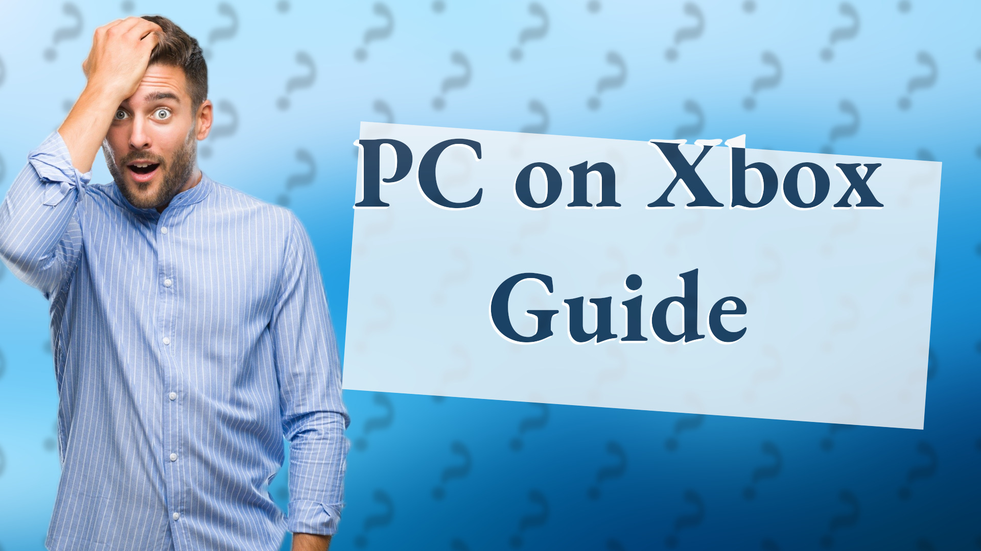 PC on Xbox Guide