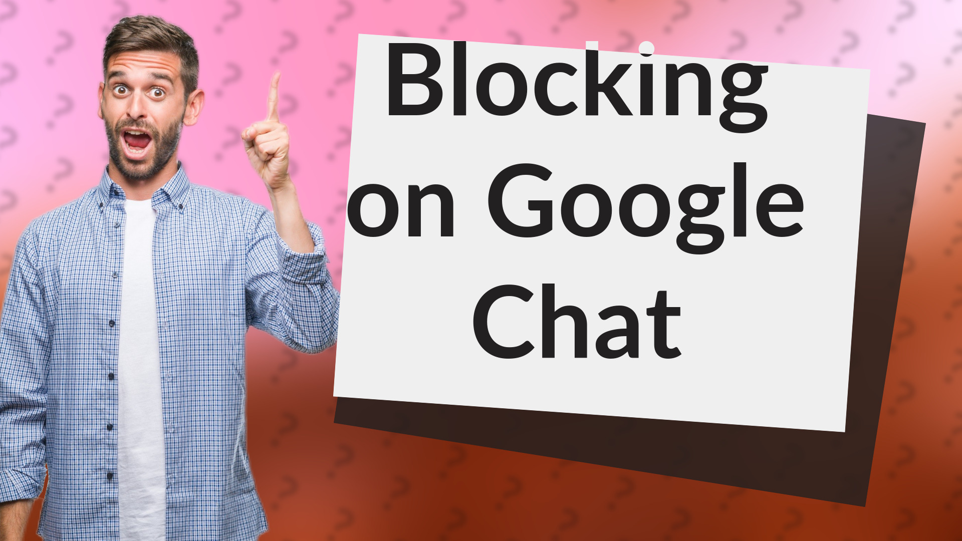 Blocking on Google Chat