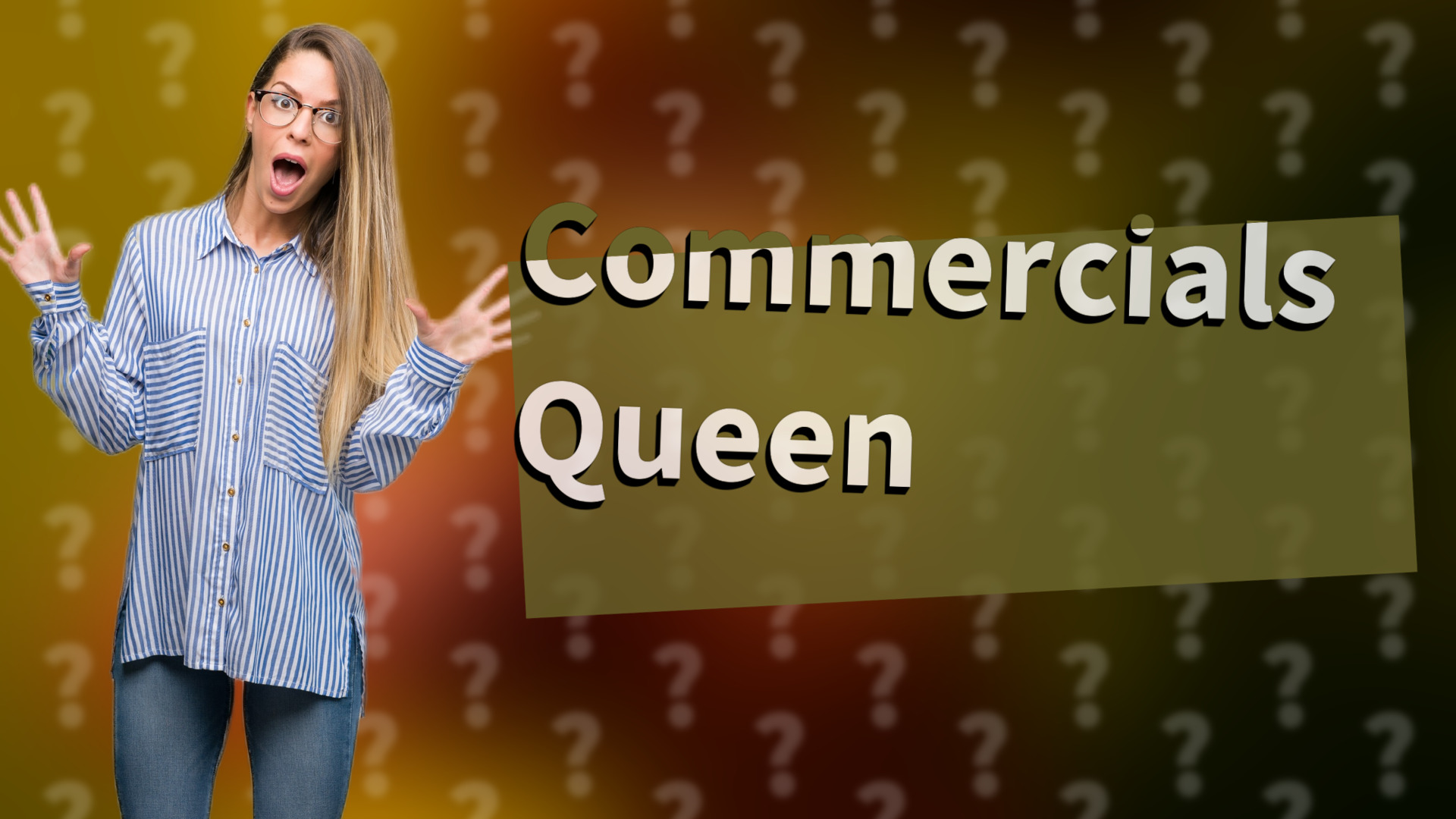 Commercials Queen