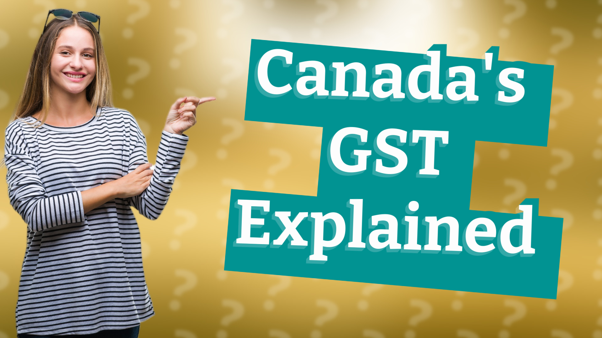 Canada's GST Explained