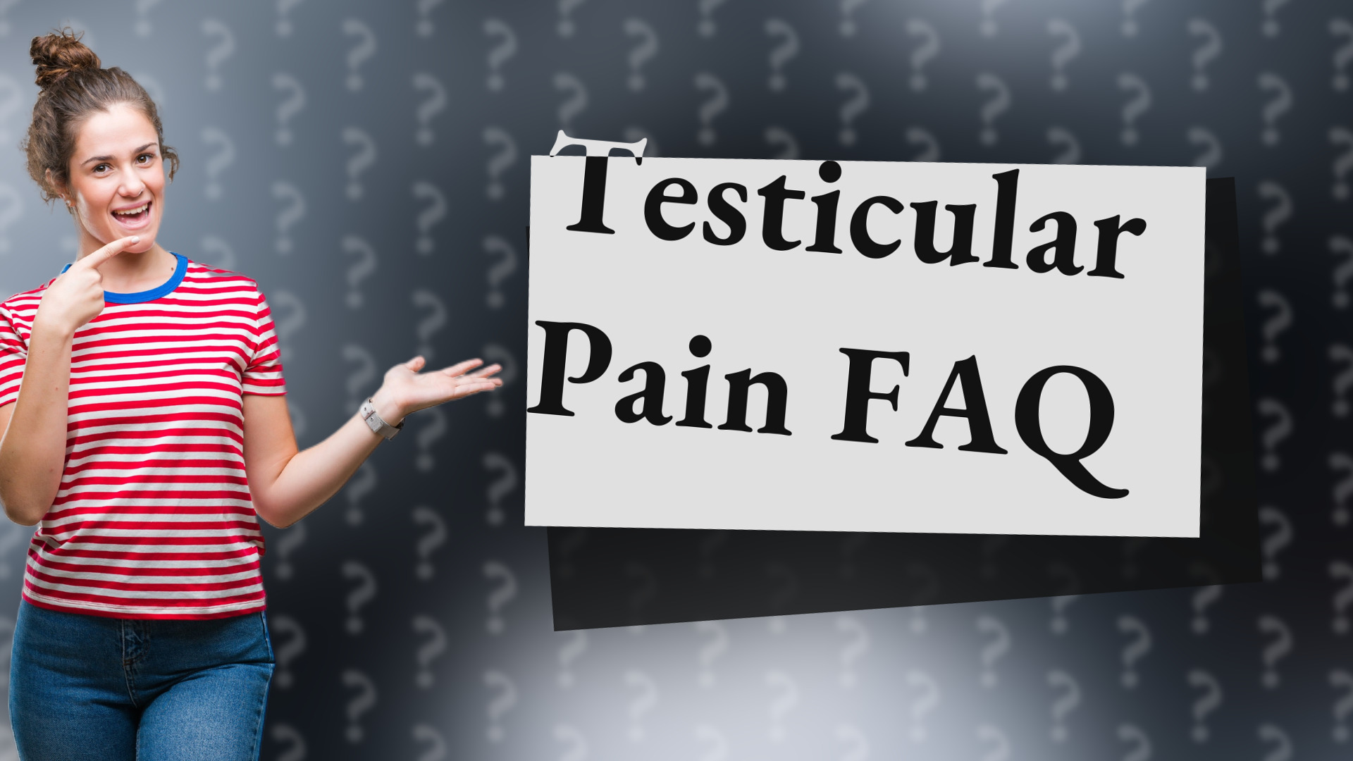 Testicular Pain FAQ