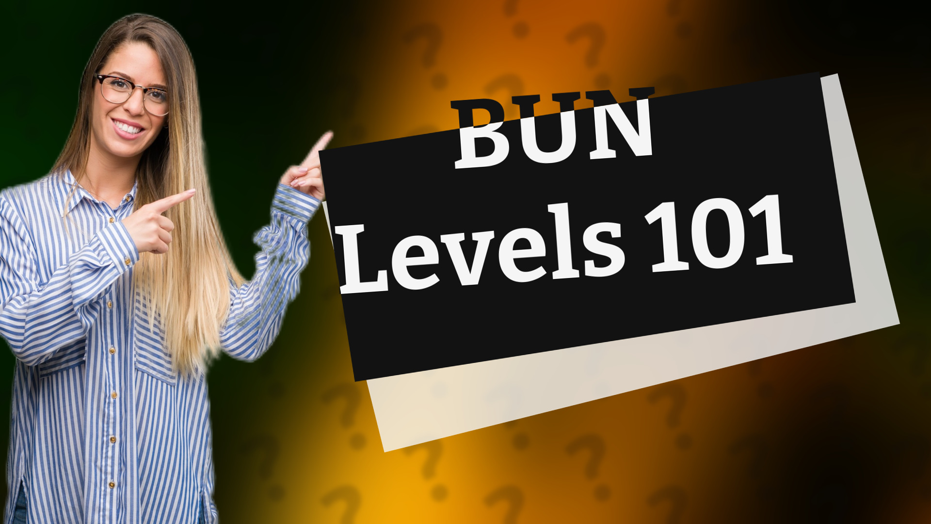 BUN Levels 101