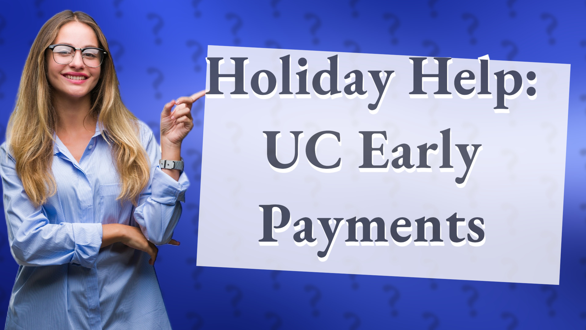 Holiday Help: UC Early Payments