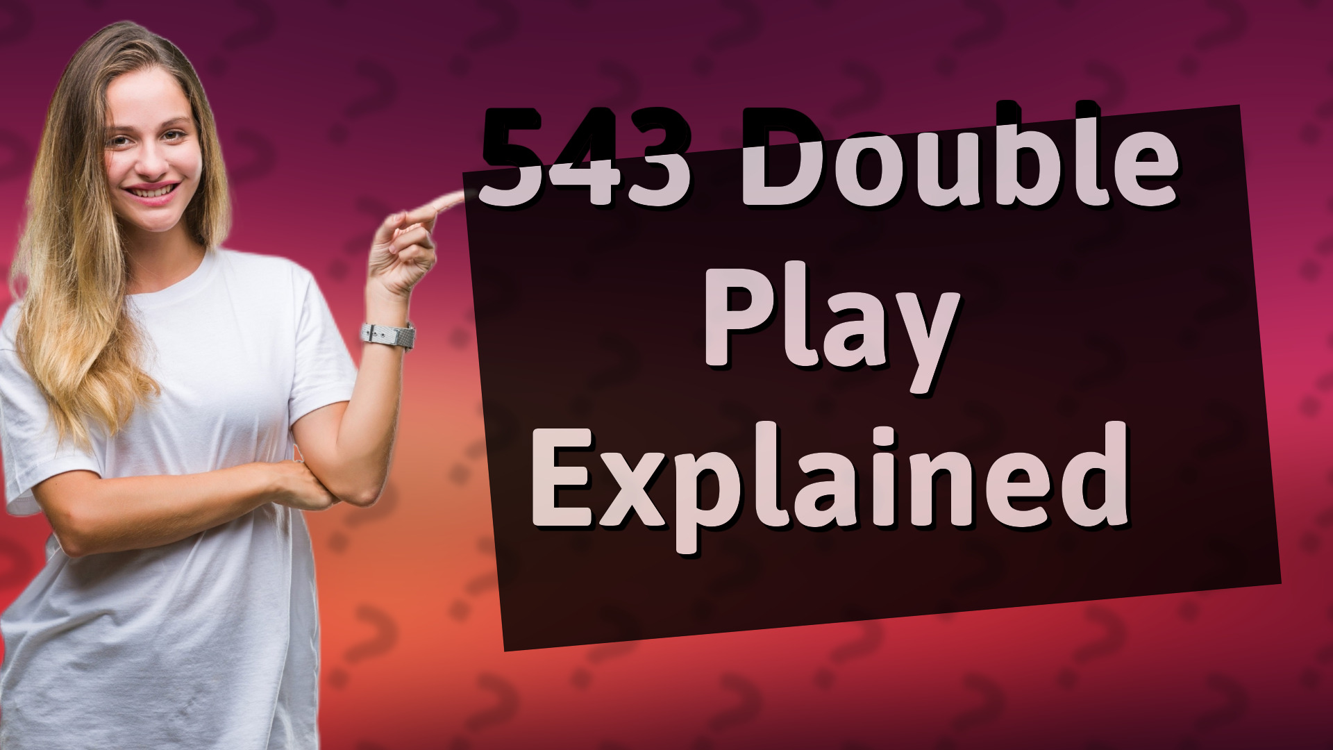 543 Double Play Explained
