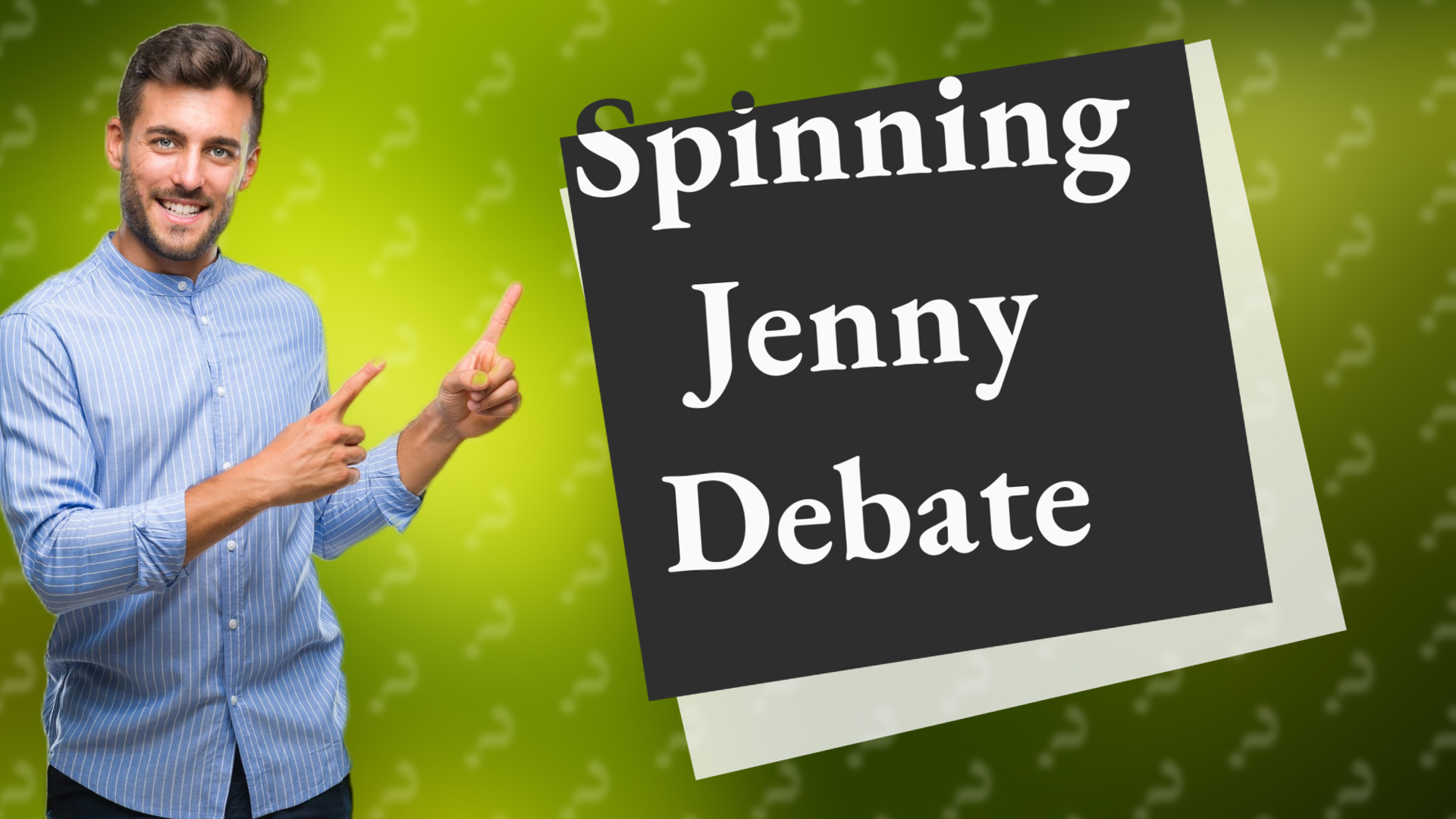 Spinning Jenny Debate
