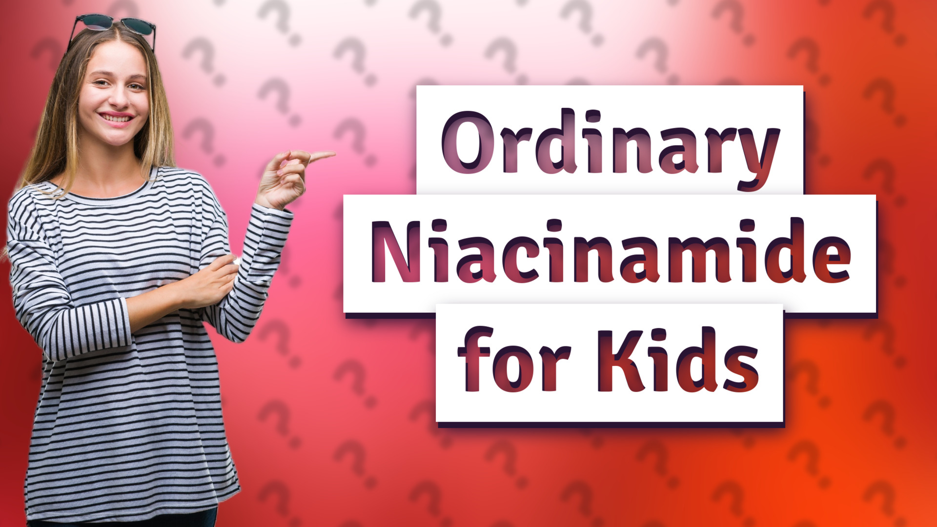 Ordinary Niacinamide for Kids