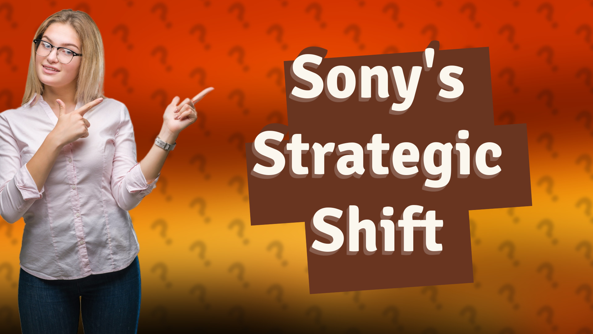 Sony's Strategic Shift