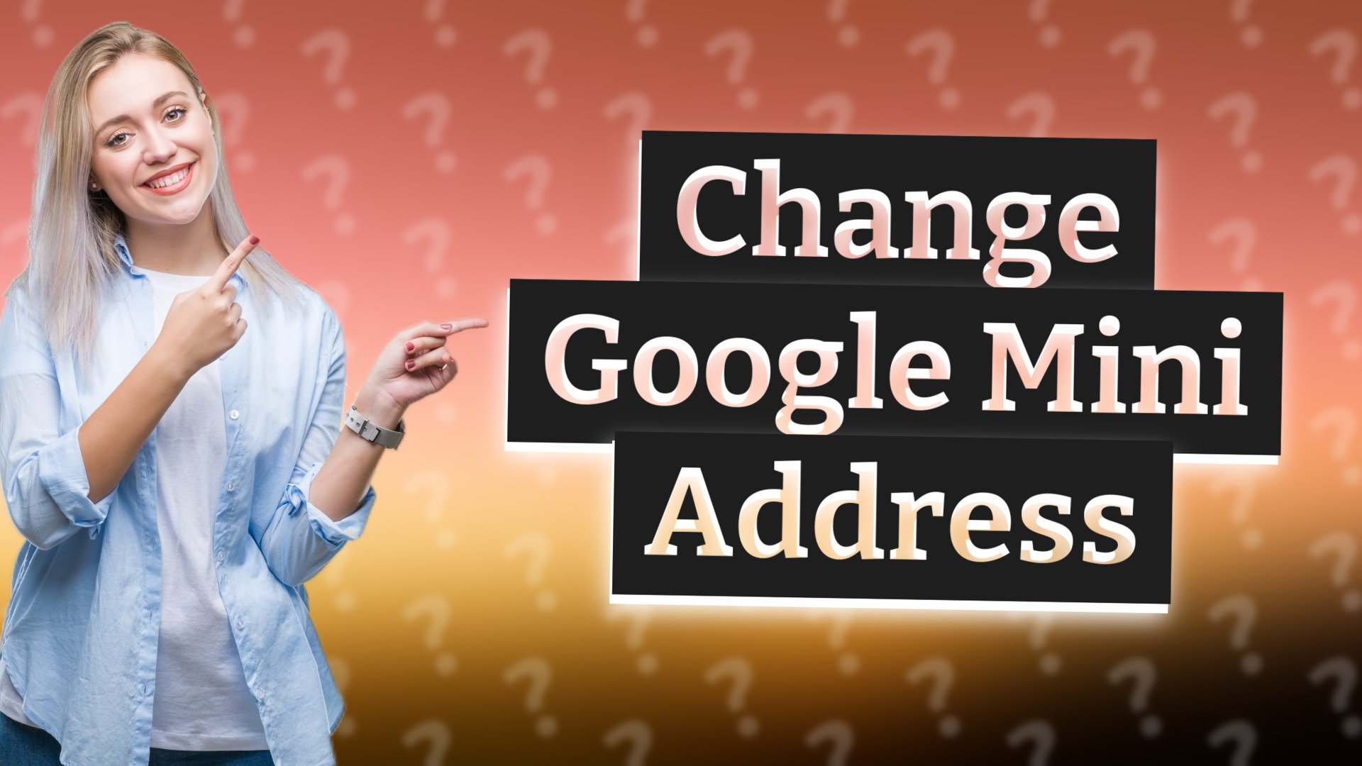 Change Google Mini Address