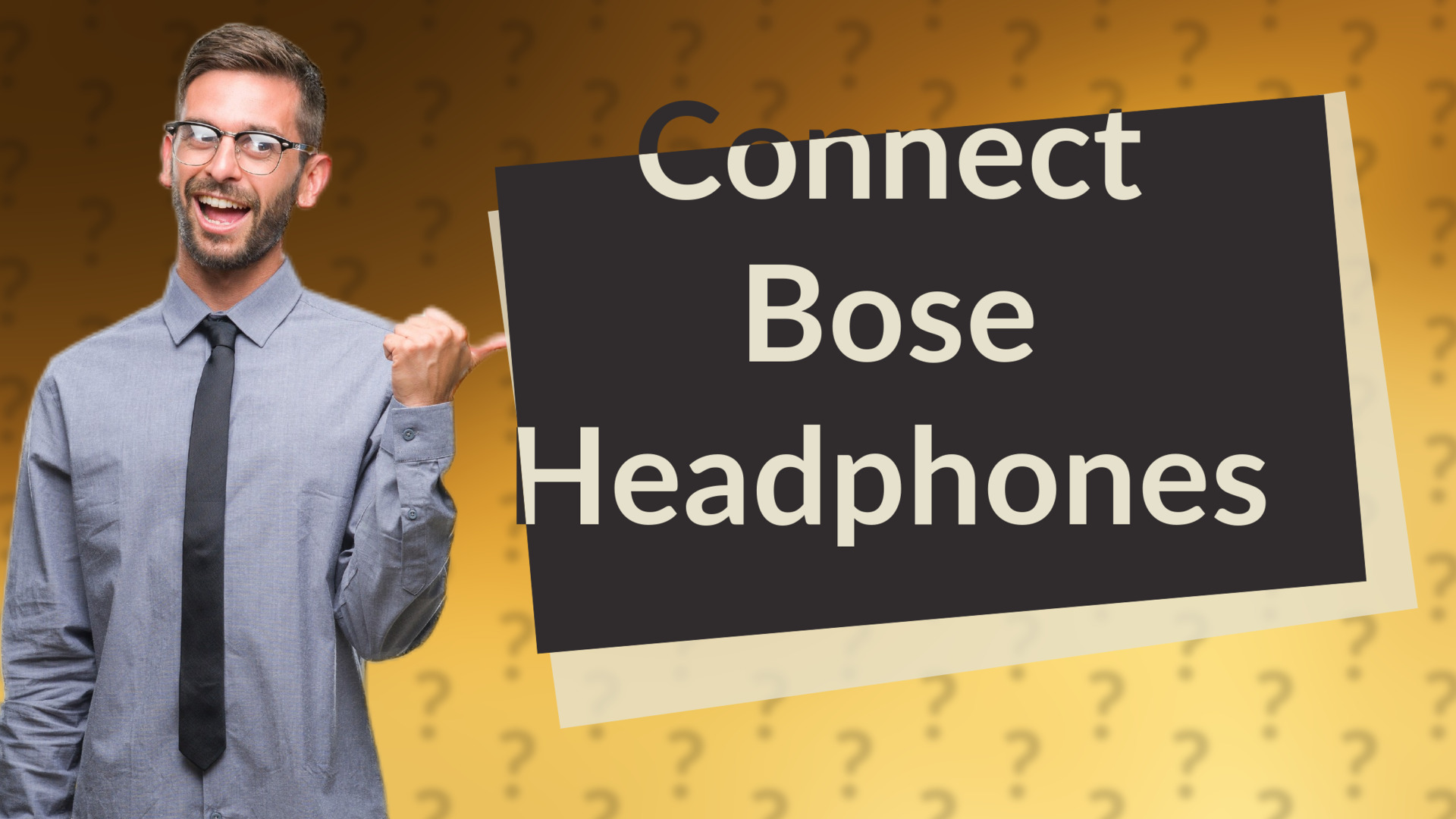 Connect Bose Headphones