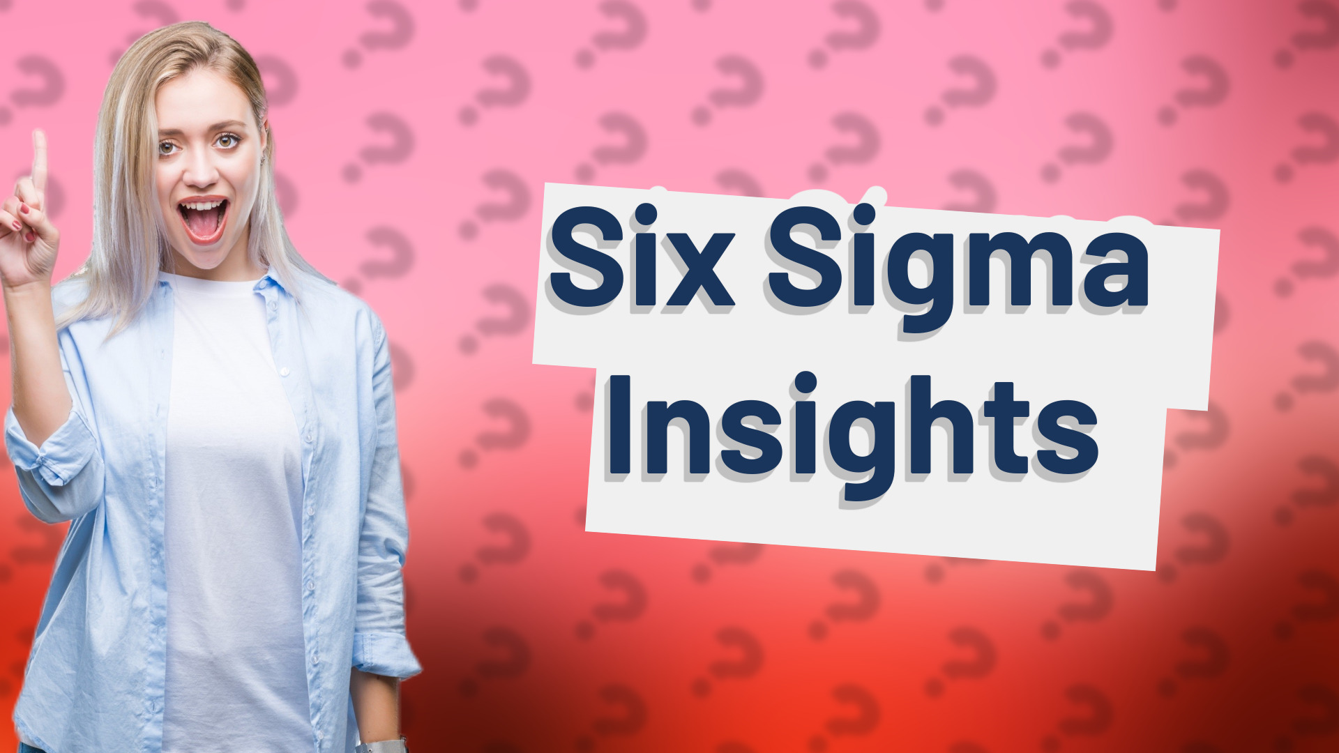 Six Sigma Insights