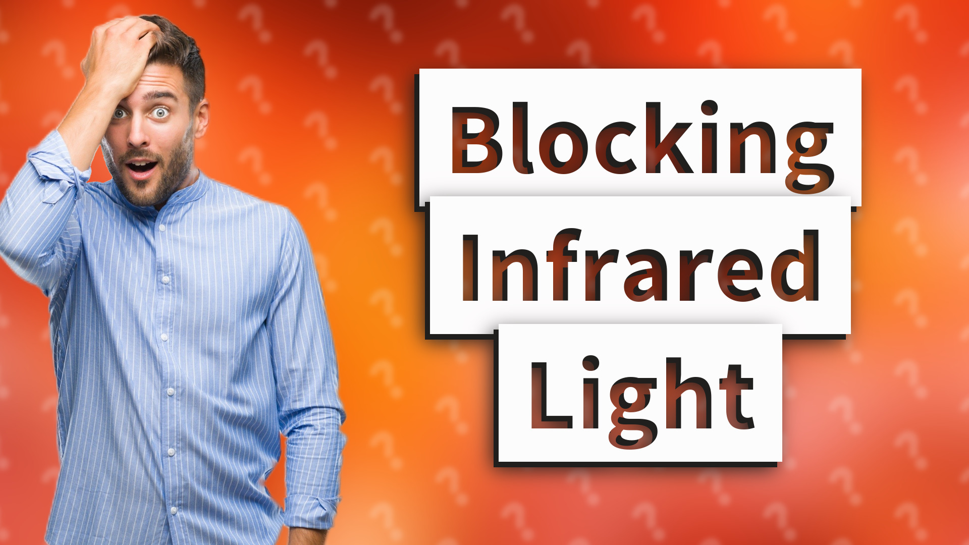 Blocking Infrared Light
