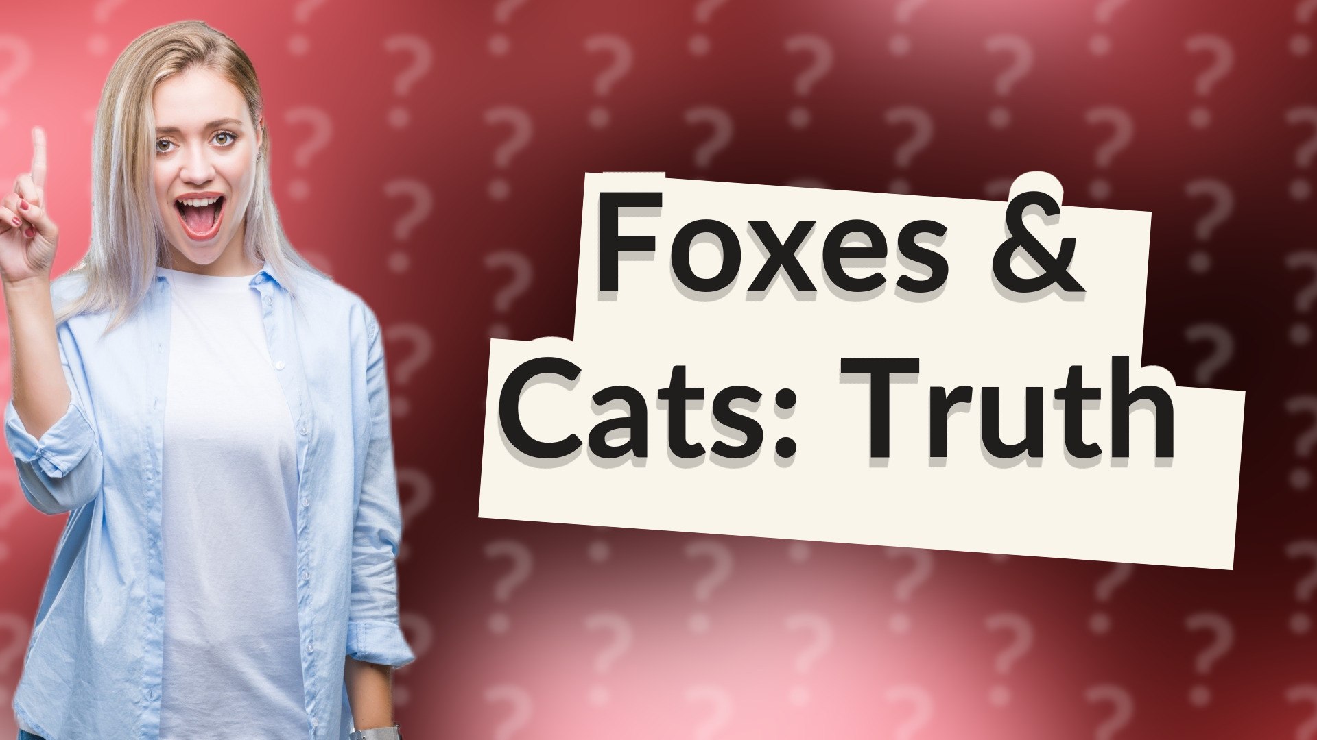 Foxes & Cats: Truth