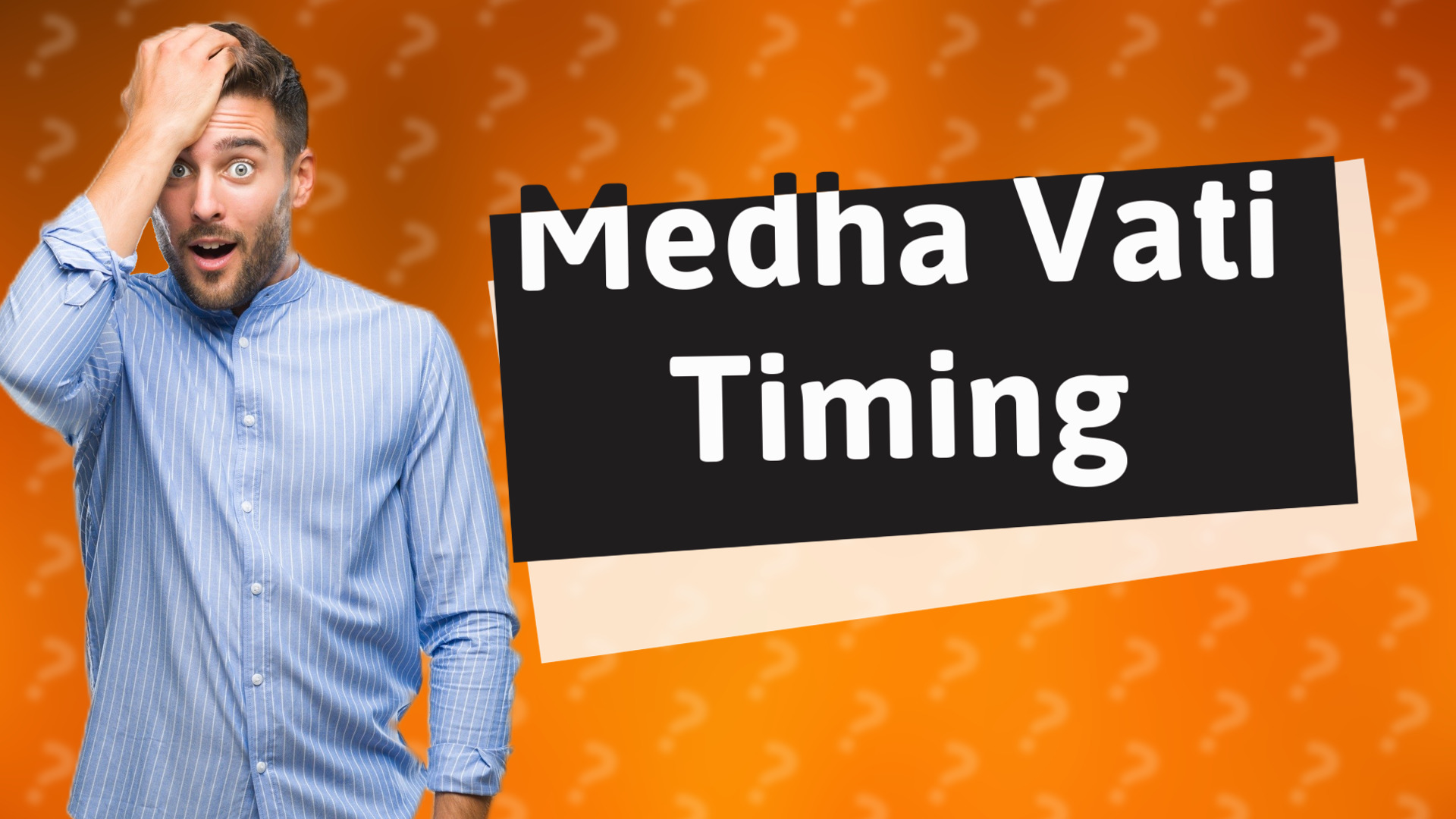Medha Vati Timing