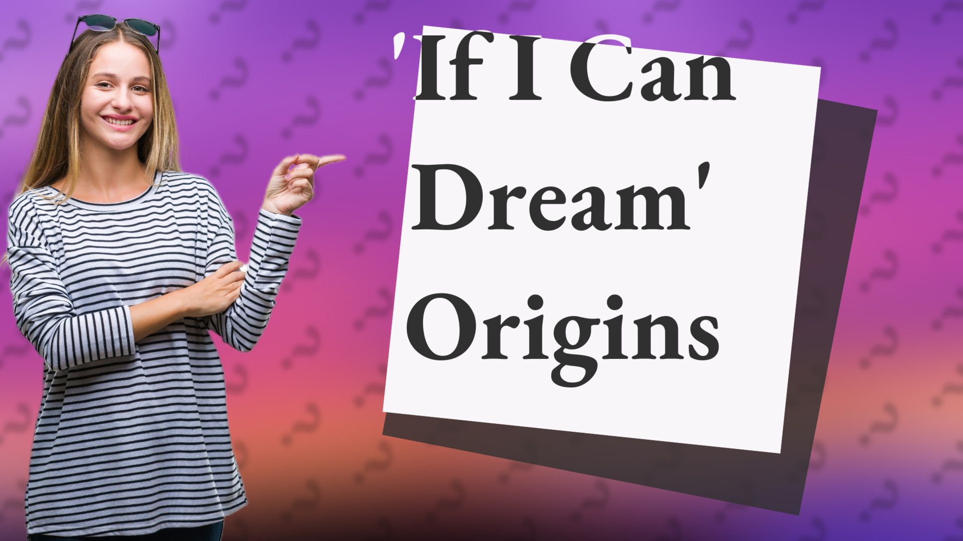'If I Can Dream' Origins