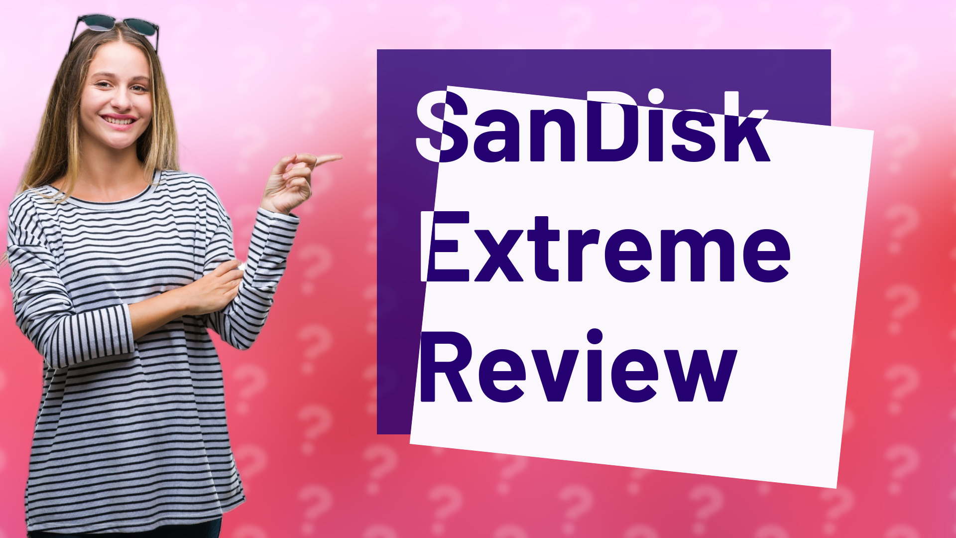 SanDisk Extreme Review