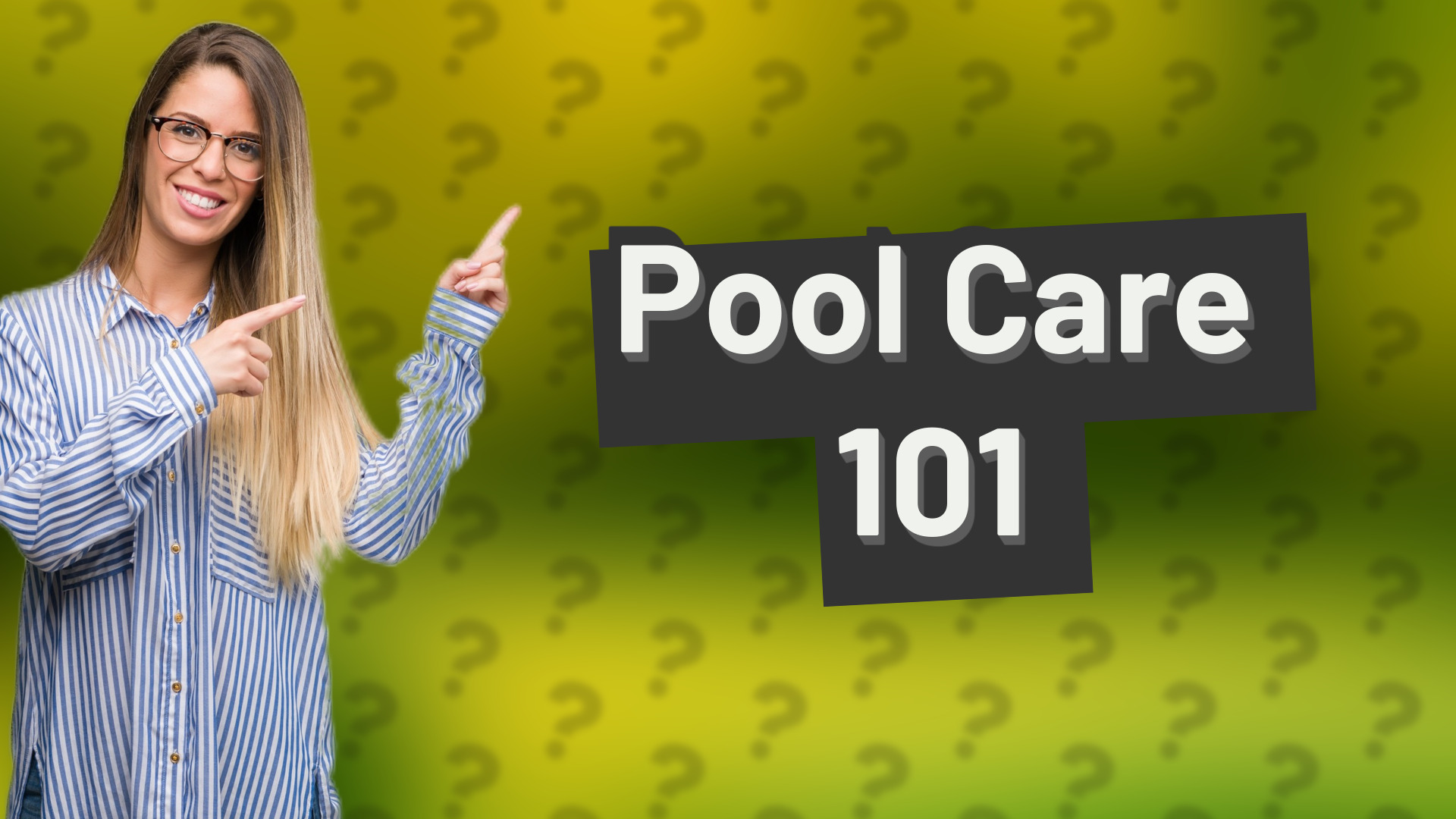 Pool Care 101
