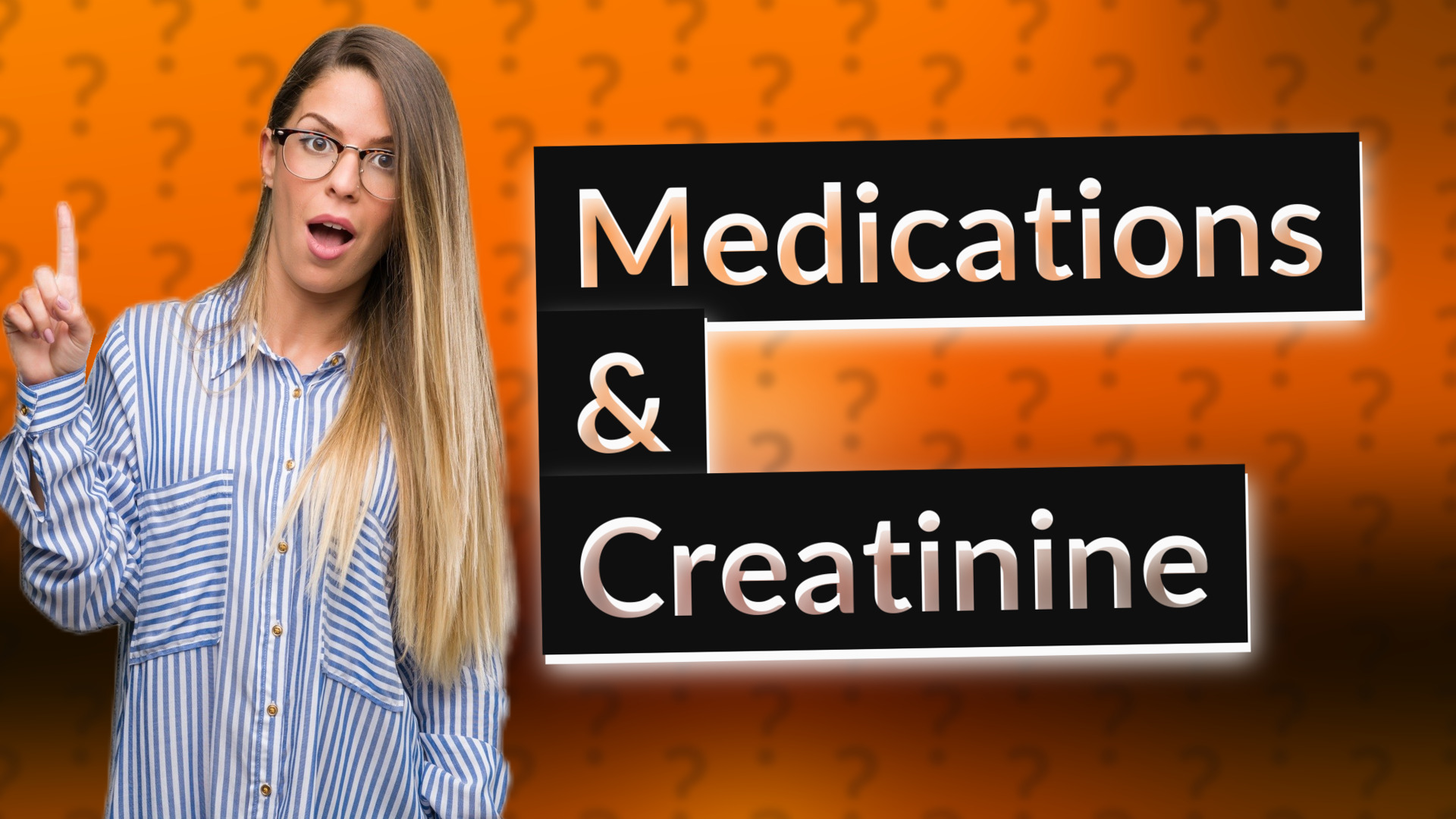 Medications & Creatinine