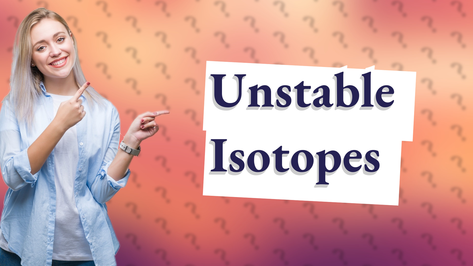 Unstable Isotopes