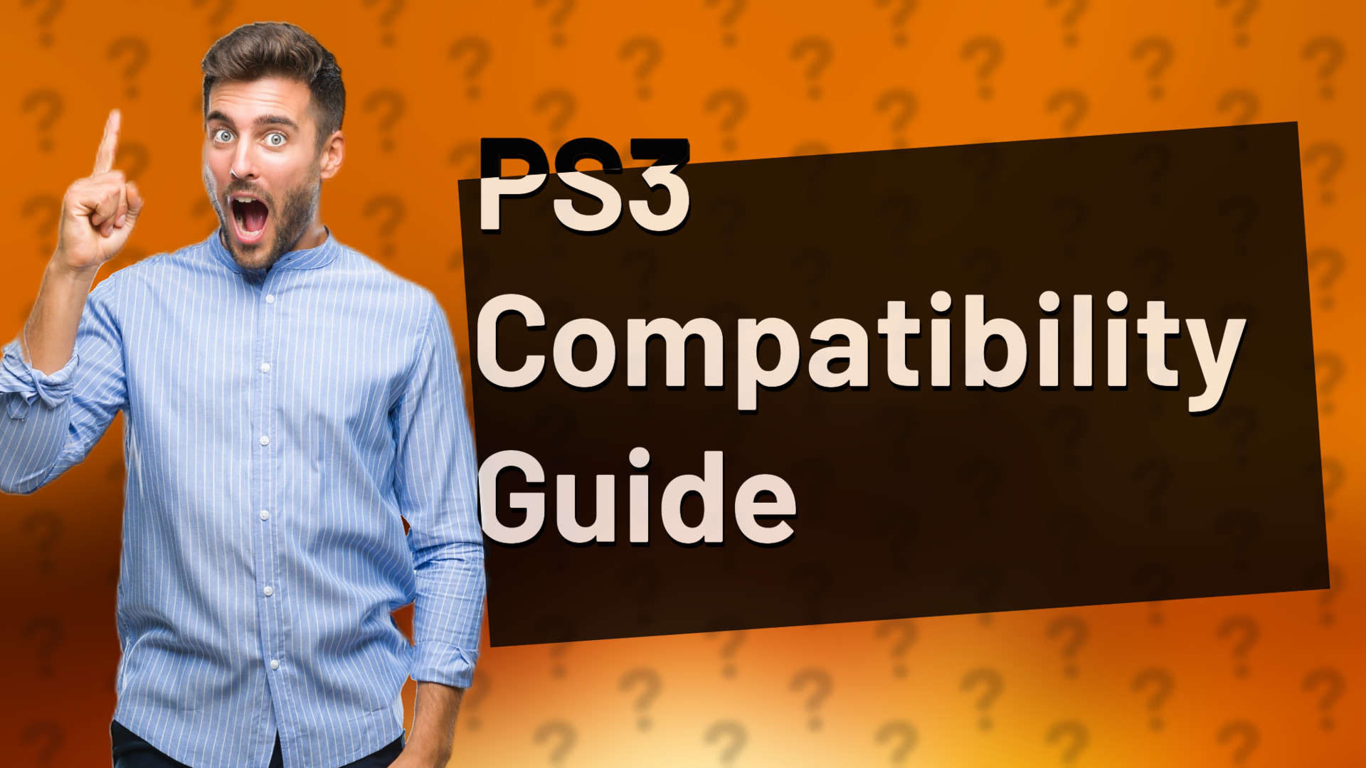 PS3 Compatibility Guide
