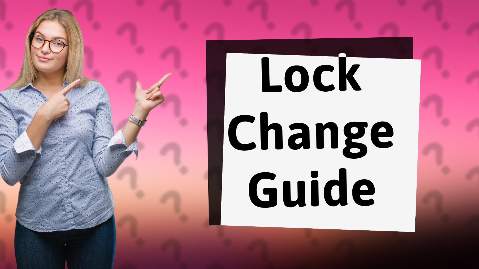 Lock Change Guide