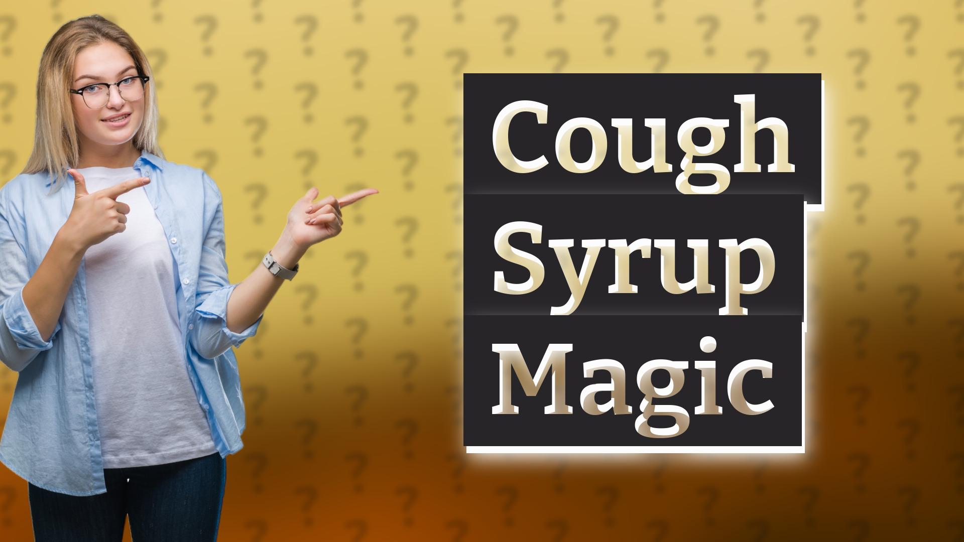 Cough Syrup Magic