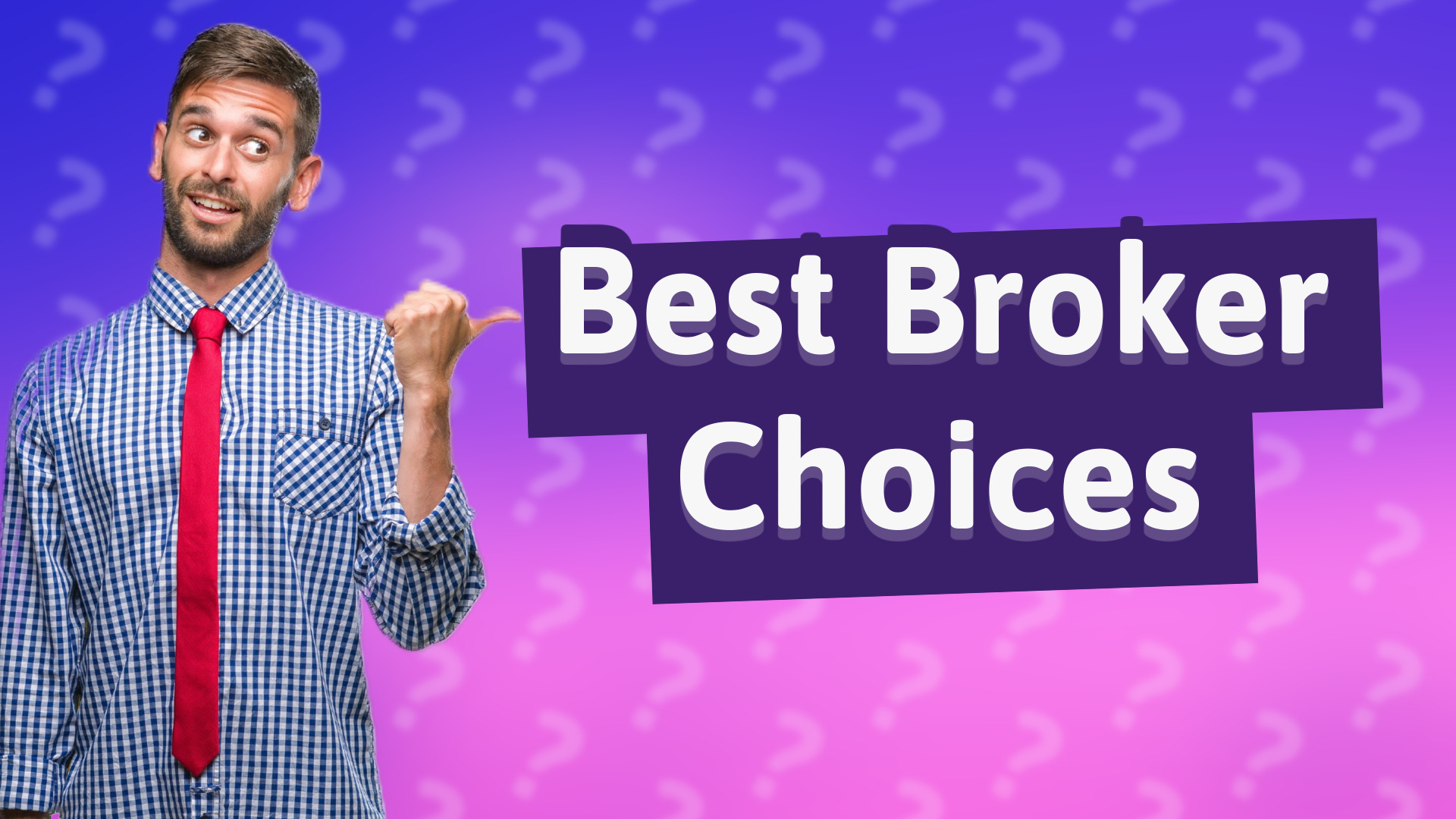 Best Broker Choices