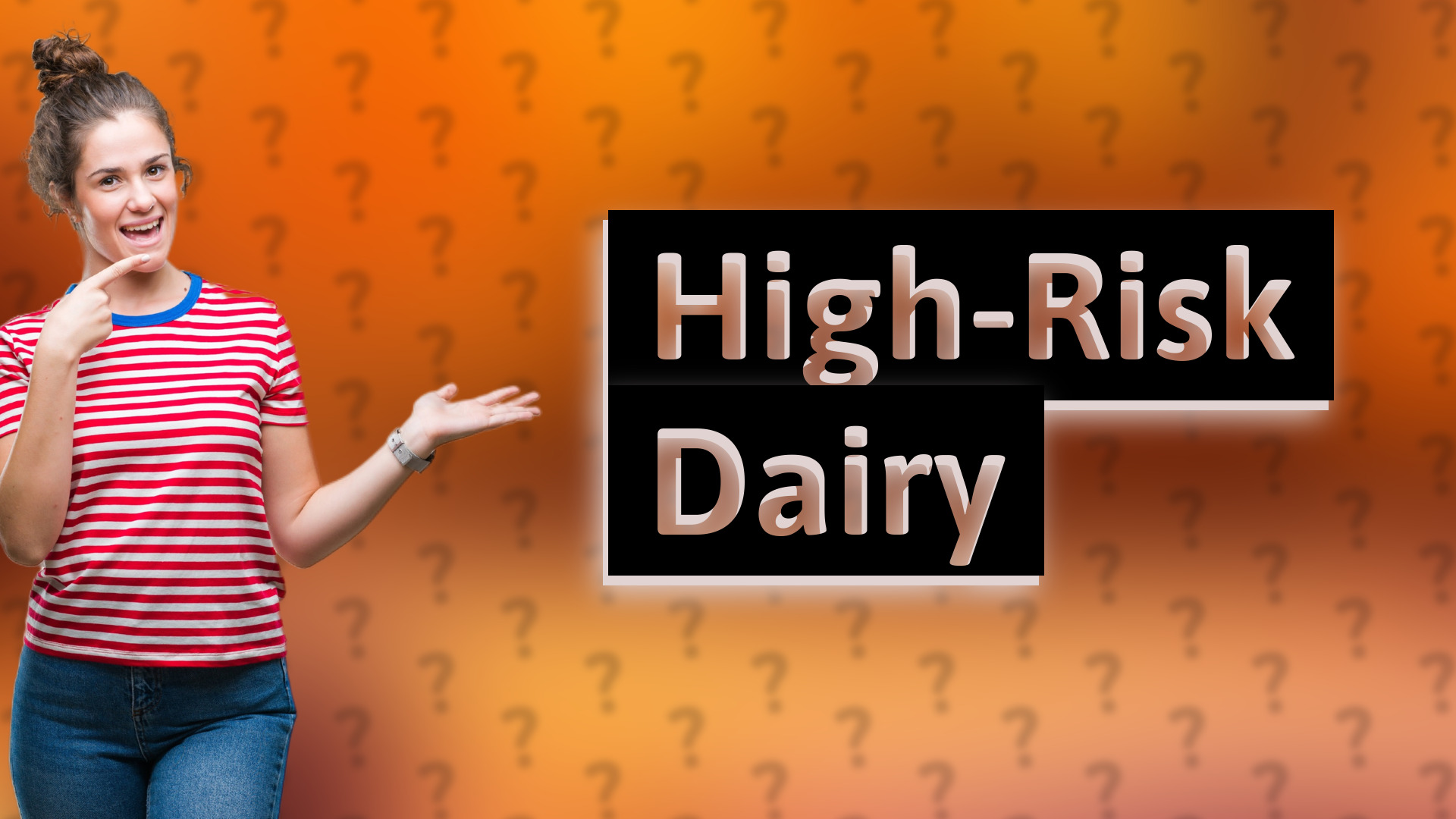High-Risk Dairy