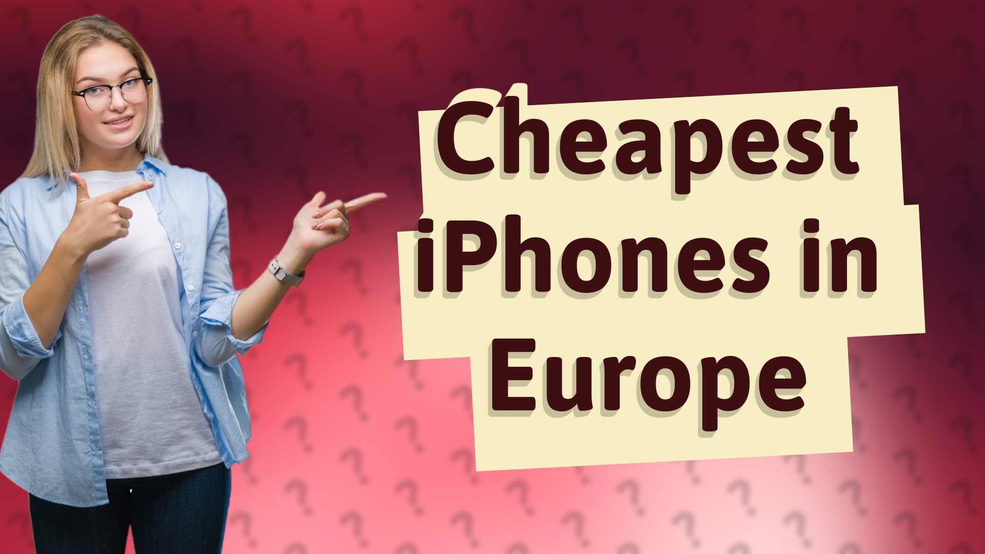Cheapest iPhones in Europe