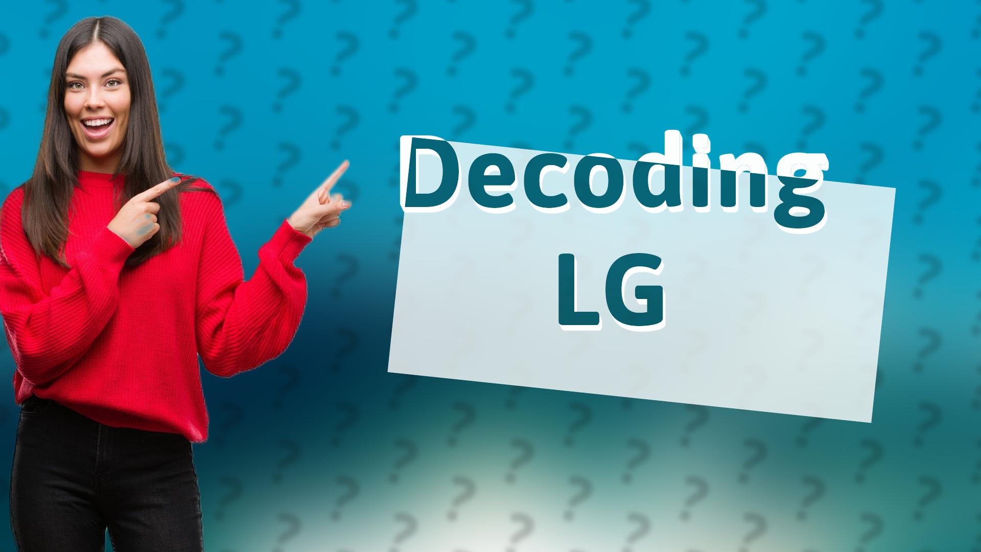 Decoding LG