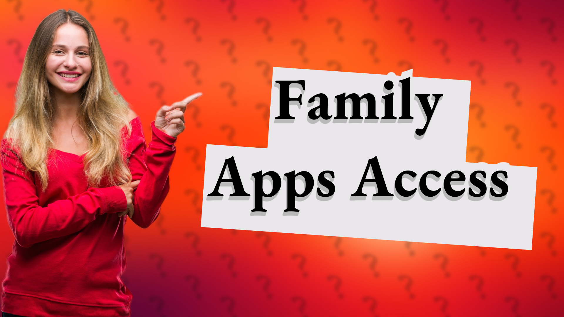 Family Apps Access