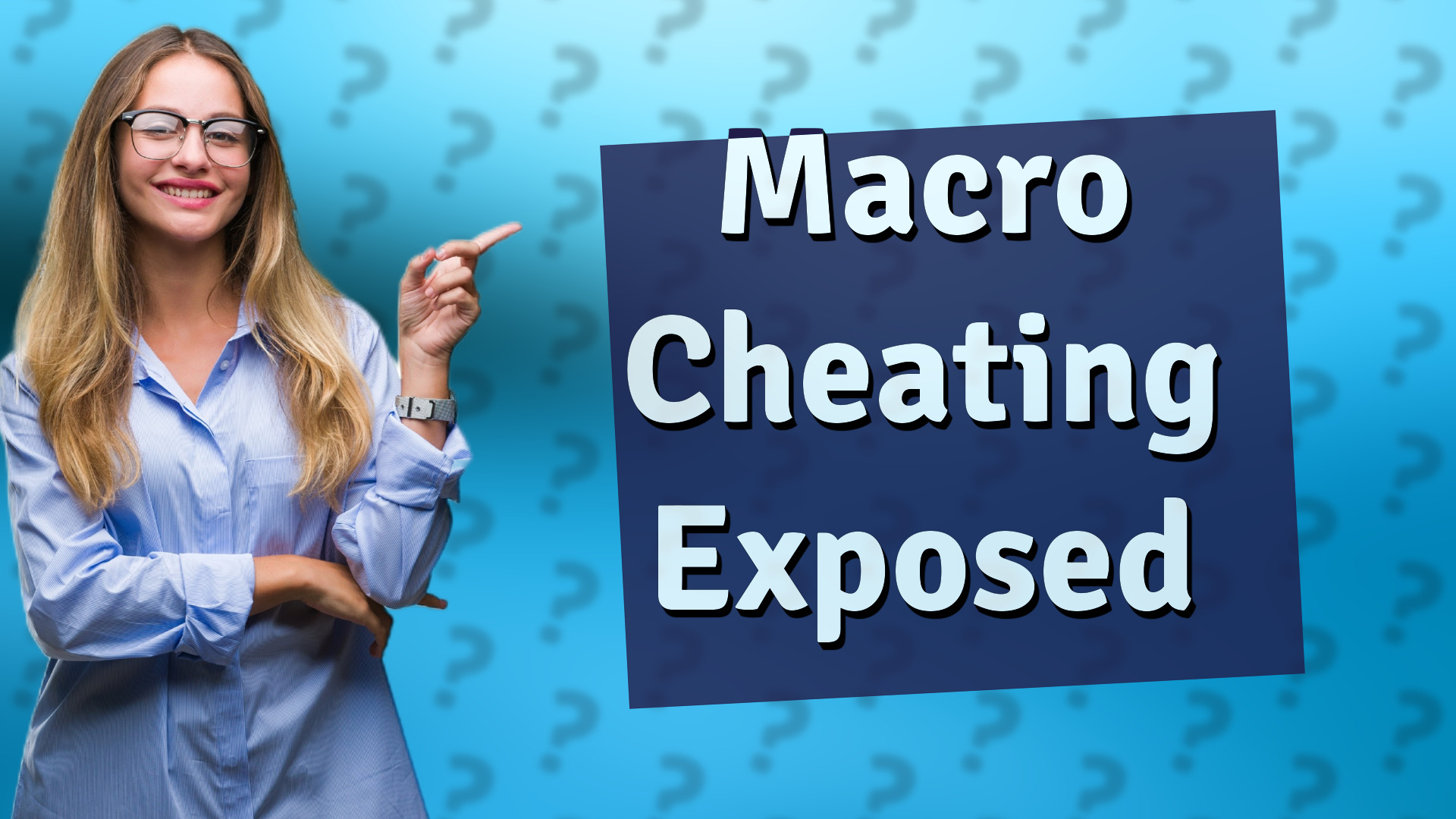 Macro Cheating Exposed
