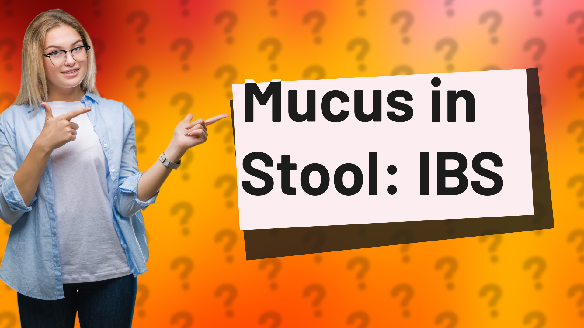 Mucus in Stool: IBS